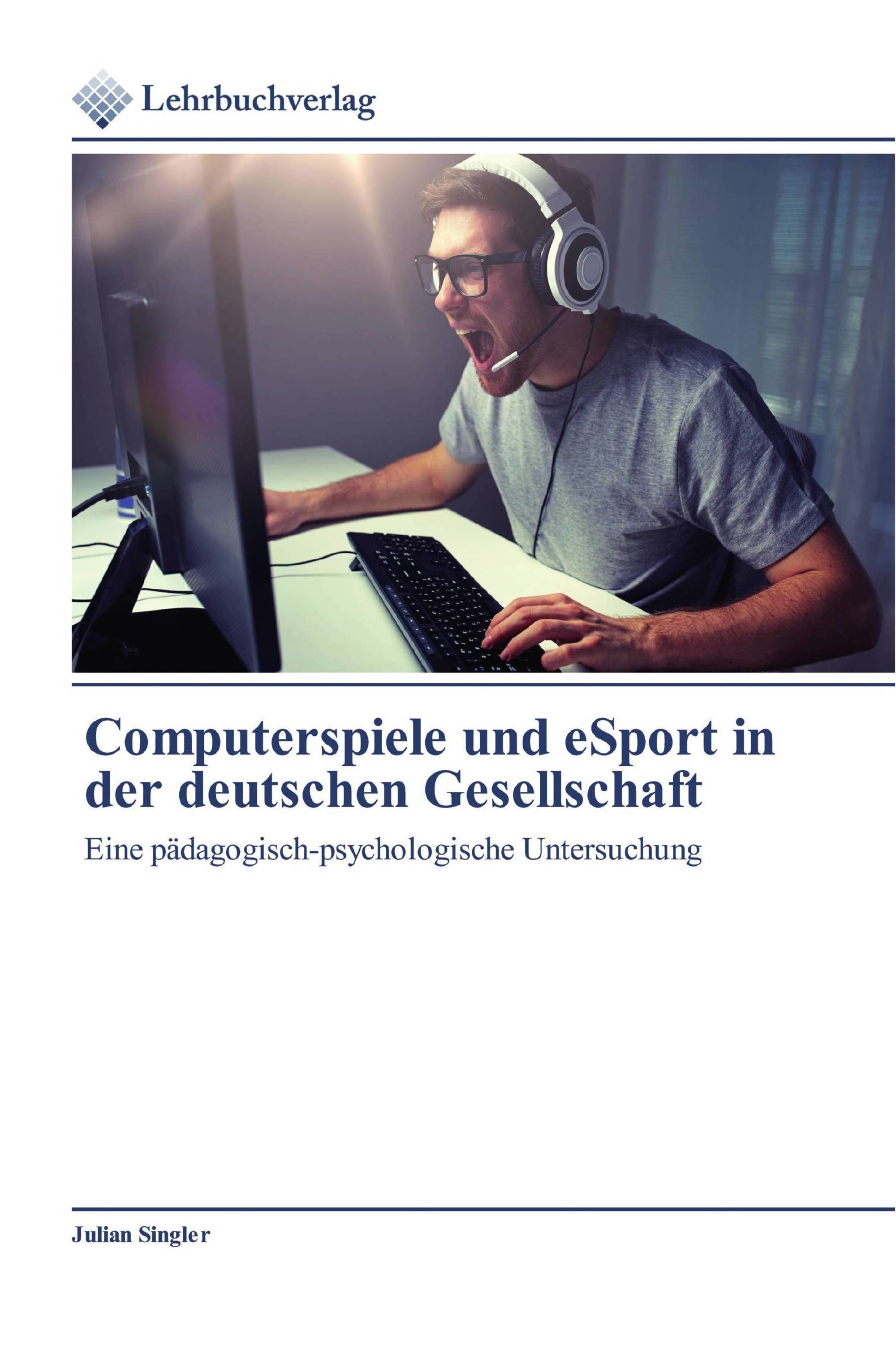 Computerspiele und eSport in der deutschen Gesellschaft