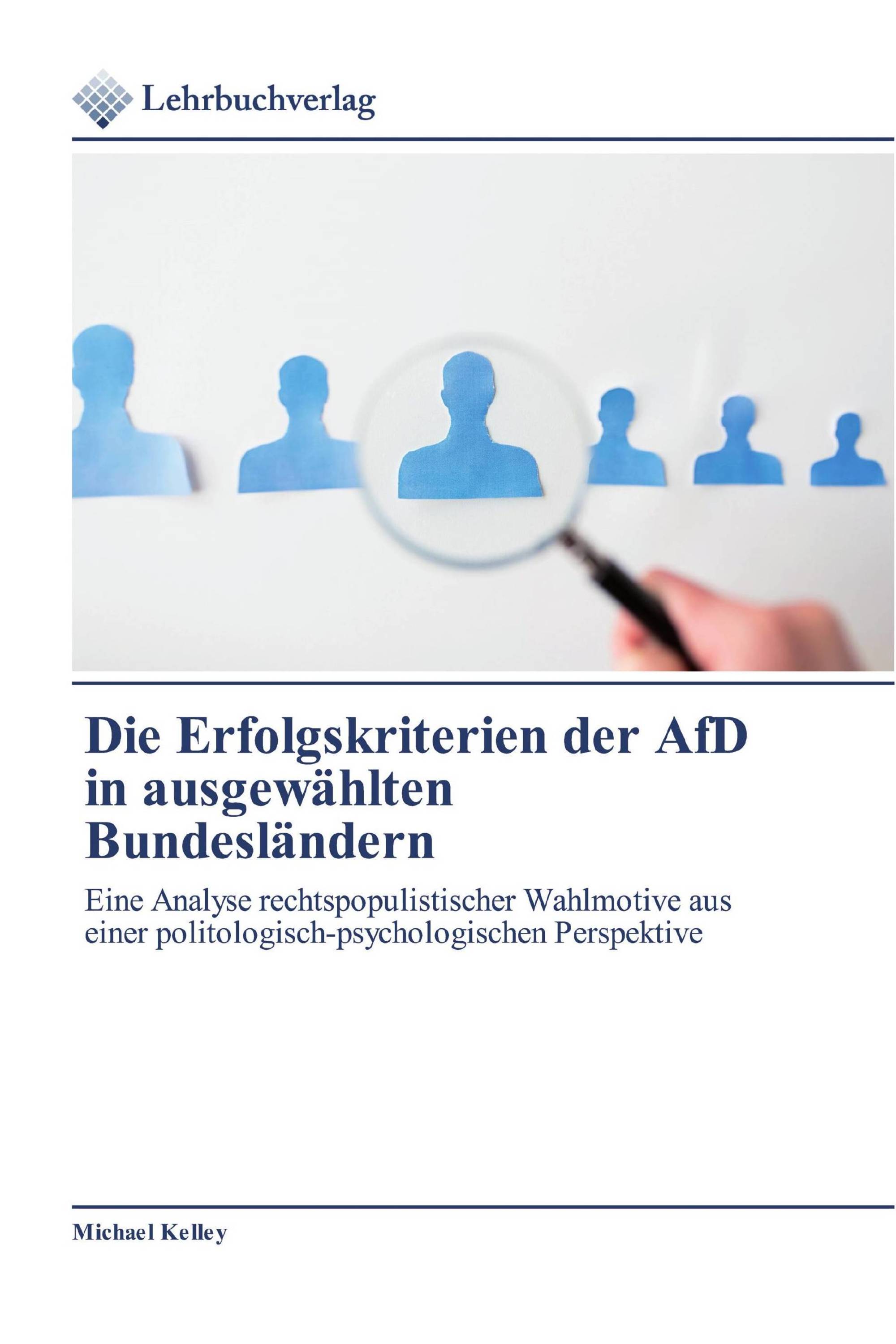 Die Erfolgskriterien der AfD in ausgewählten Bundesländern