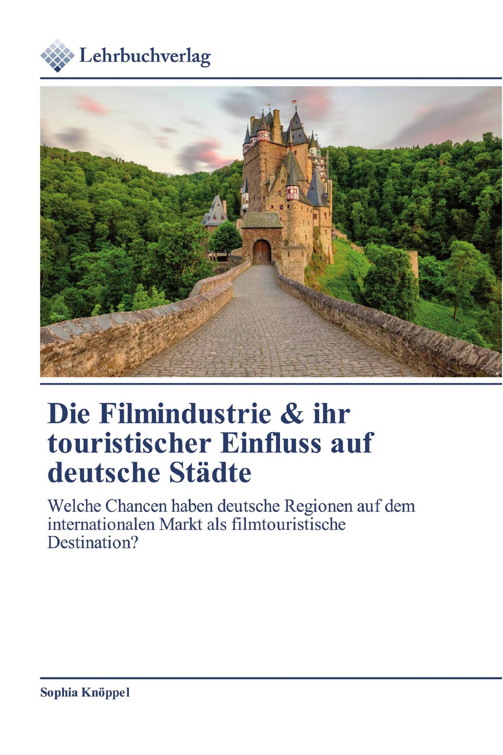 Die Filmindustrie & ihr touristischer Einfluss auf deutsche Städte