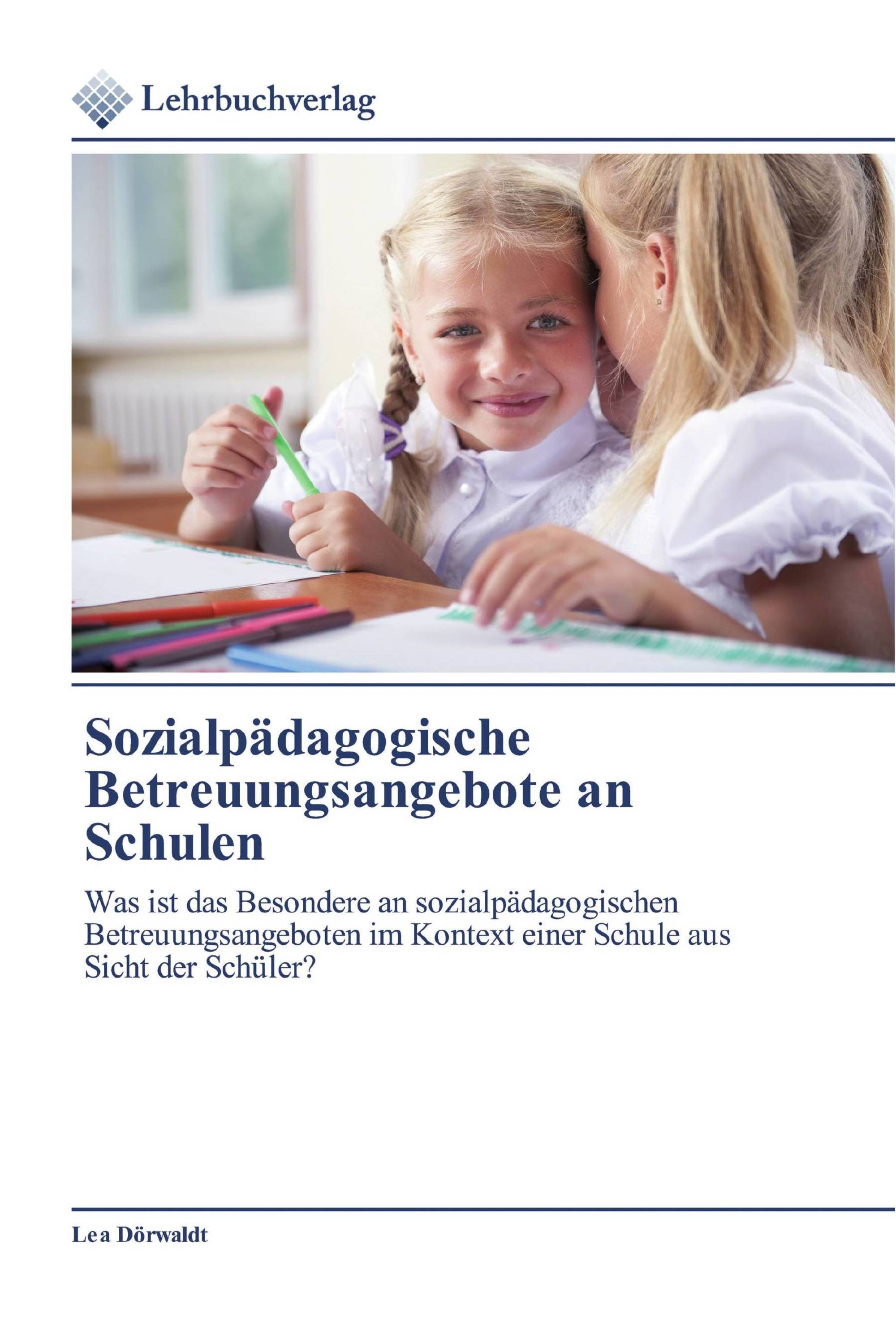 Sozialpädagogische Betreuungsangebote an Schulen