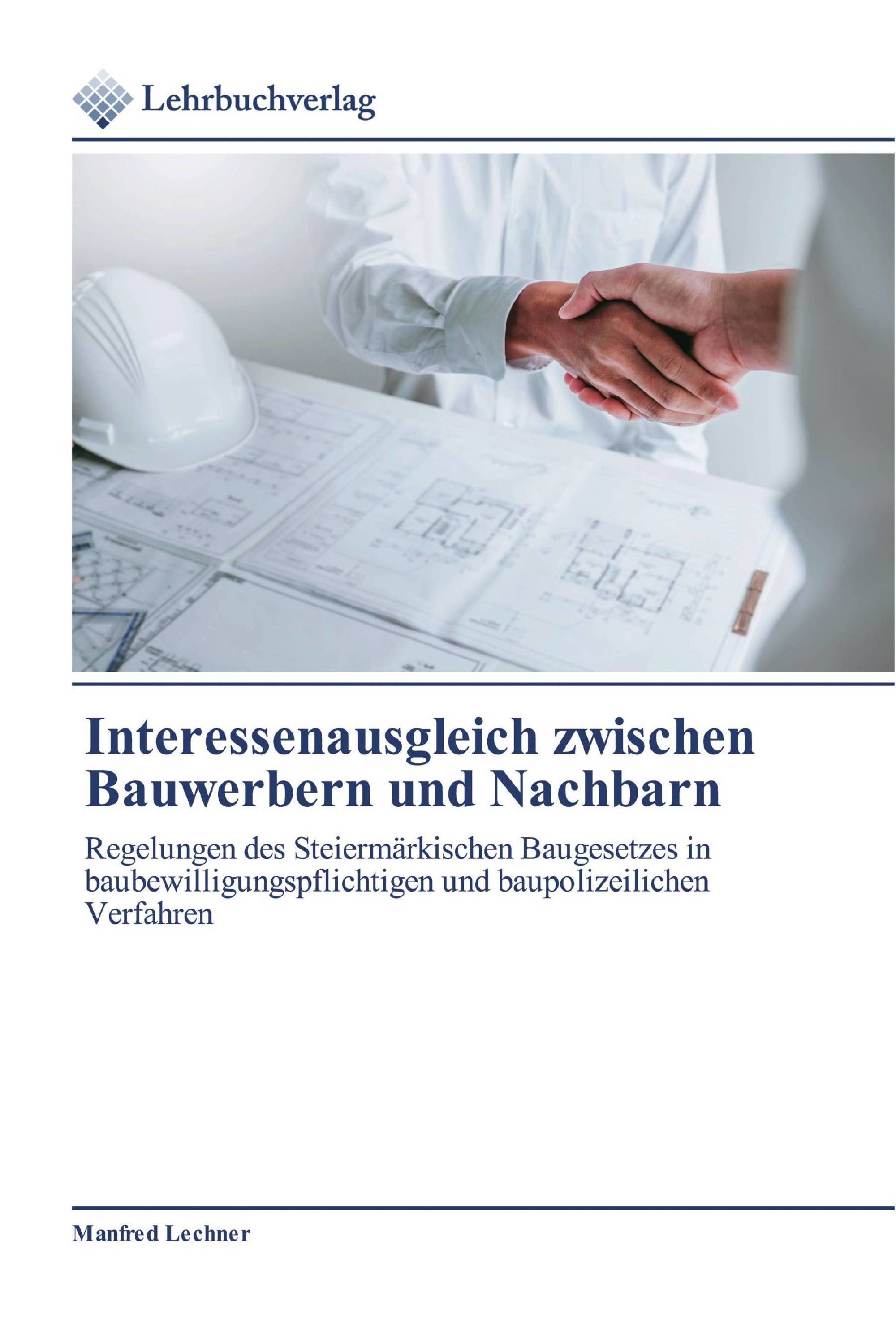 Interessenausgleich zwischen Bauwerbern und Nachbarn