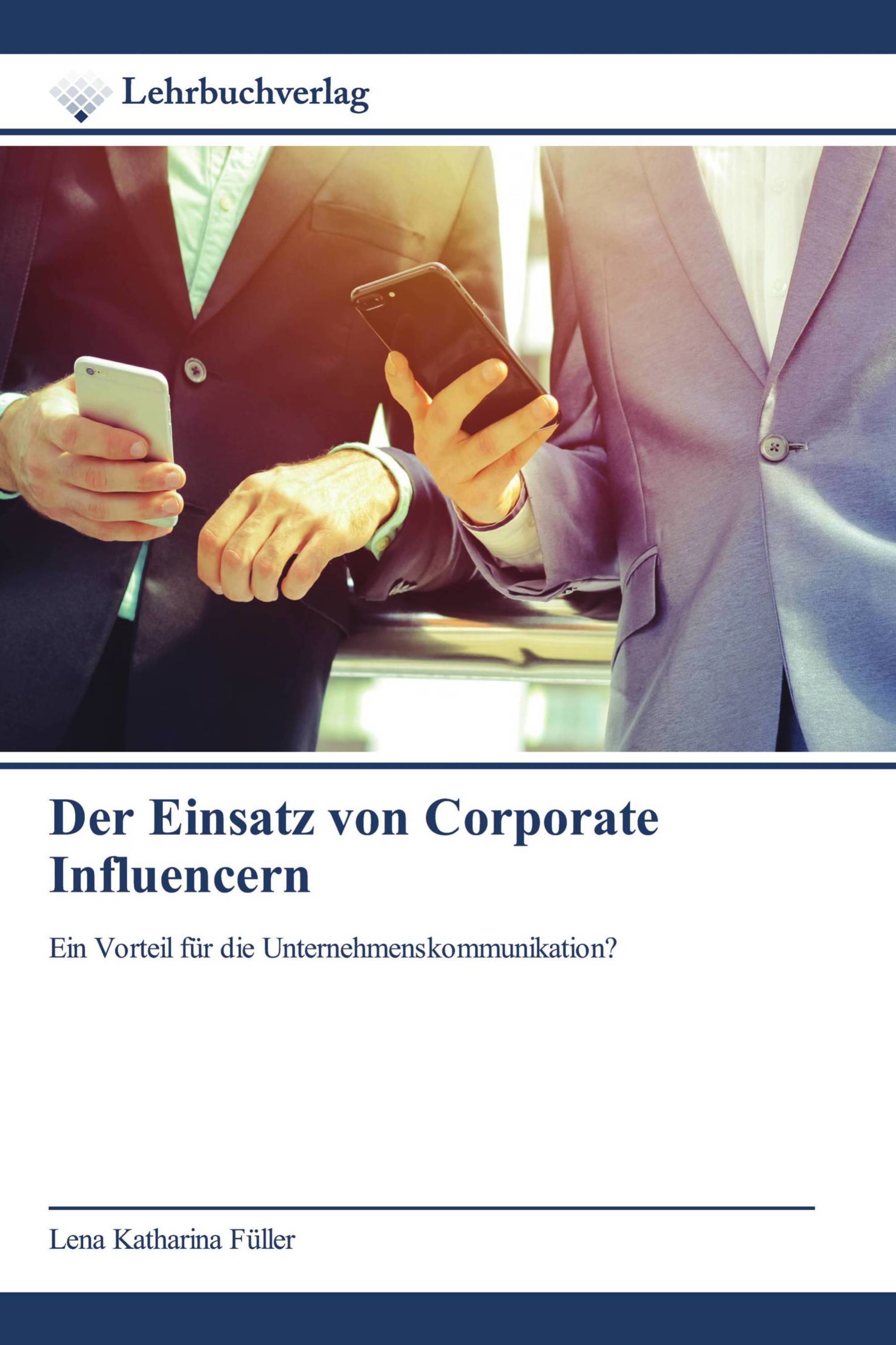 Der Einsatz von Corporate Influencern