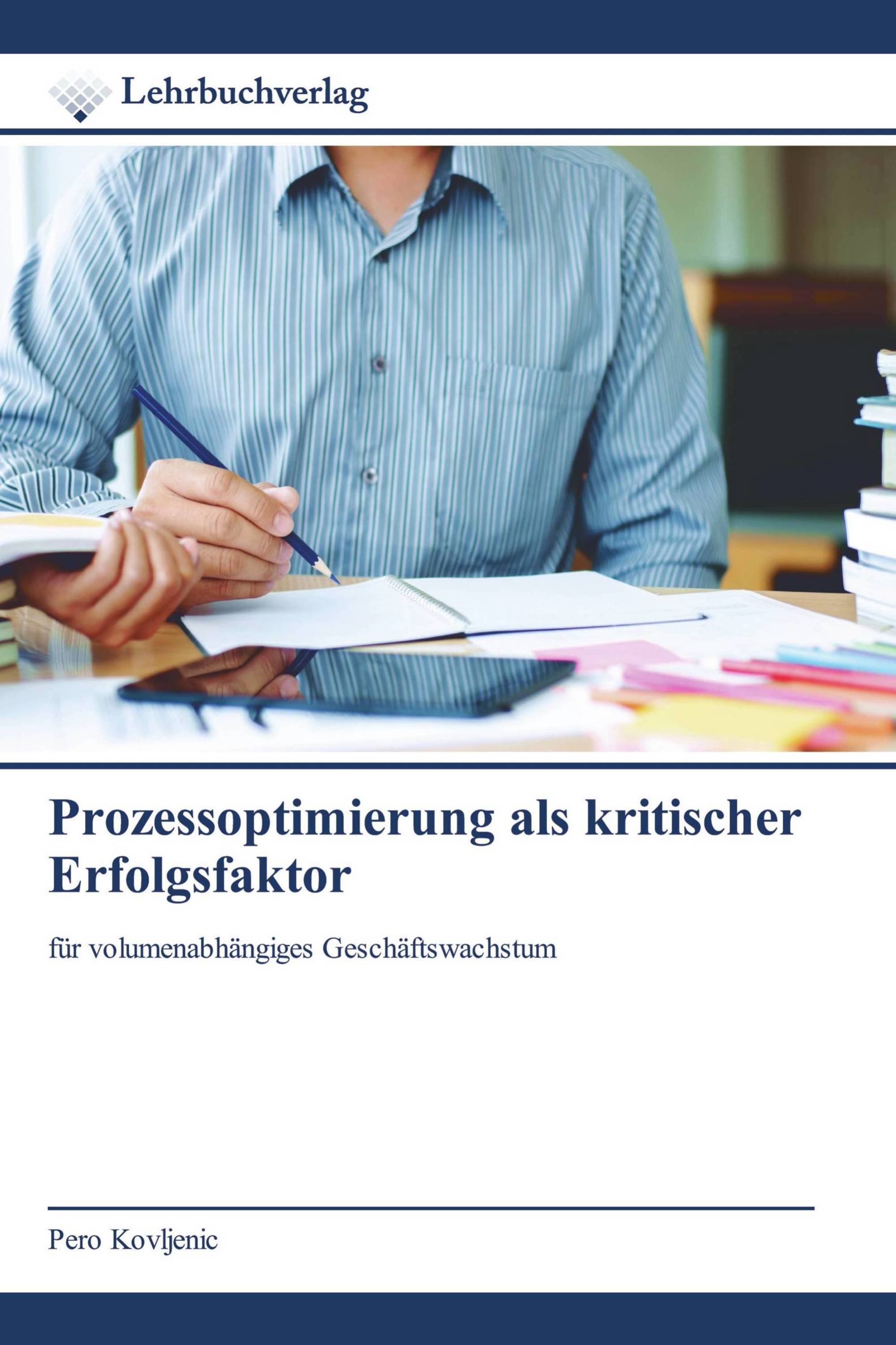 Prozessoptimierung als kritischer Erfolgsfaktor