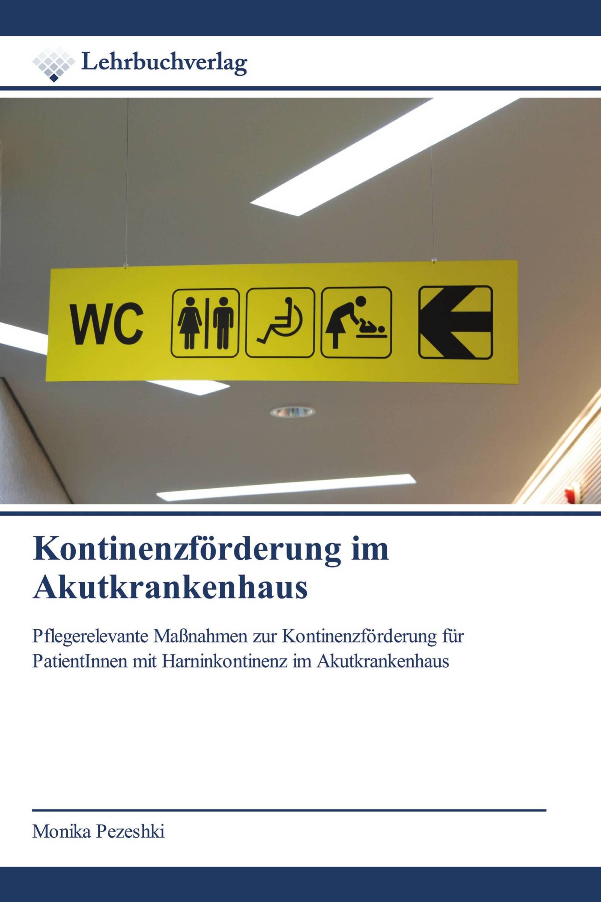 Kontinenzförderung im Akutkrankenhaus