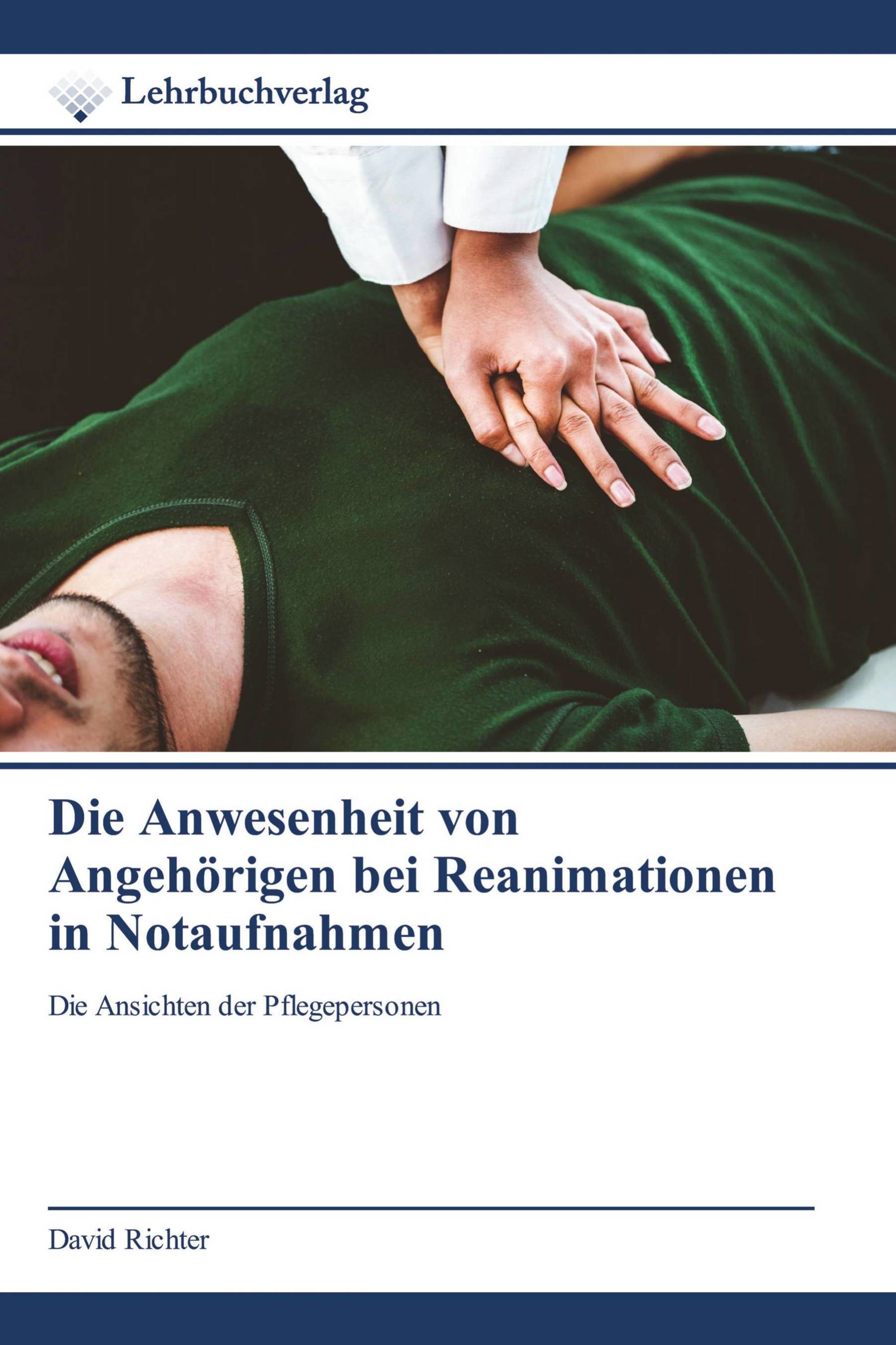 Die Anwesenheit von Angehörigen bei Reanimationen in Notaufnahmen