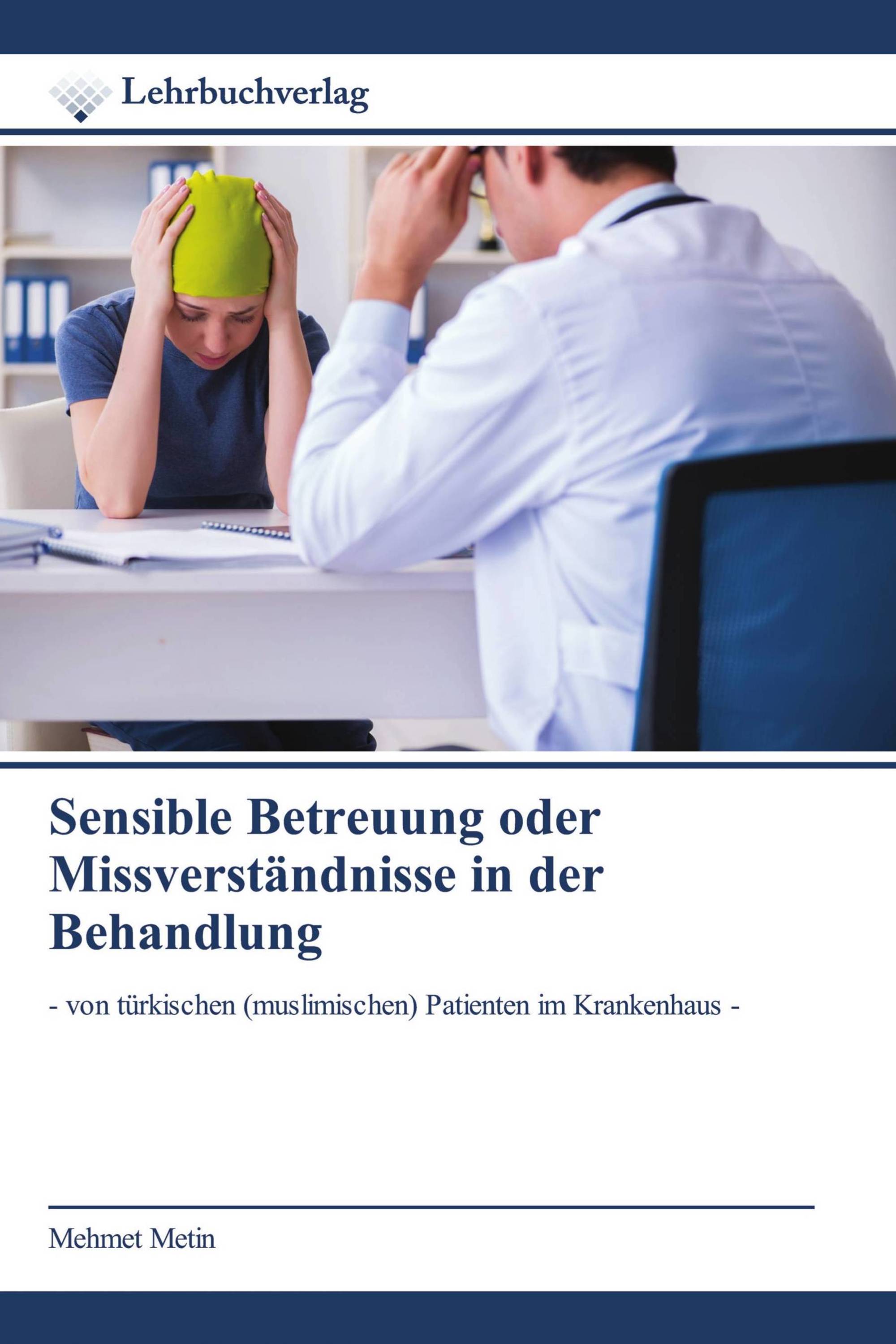 Sensible Betreuung oder Missverständnisse in der Behandlung