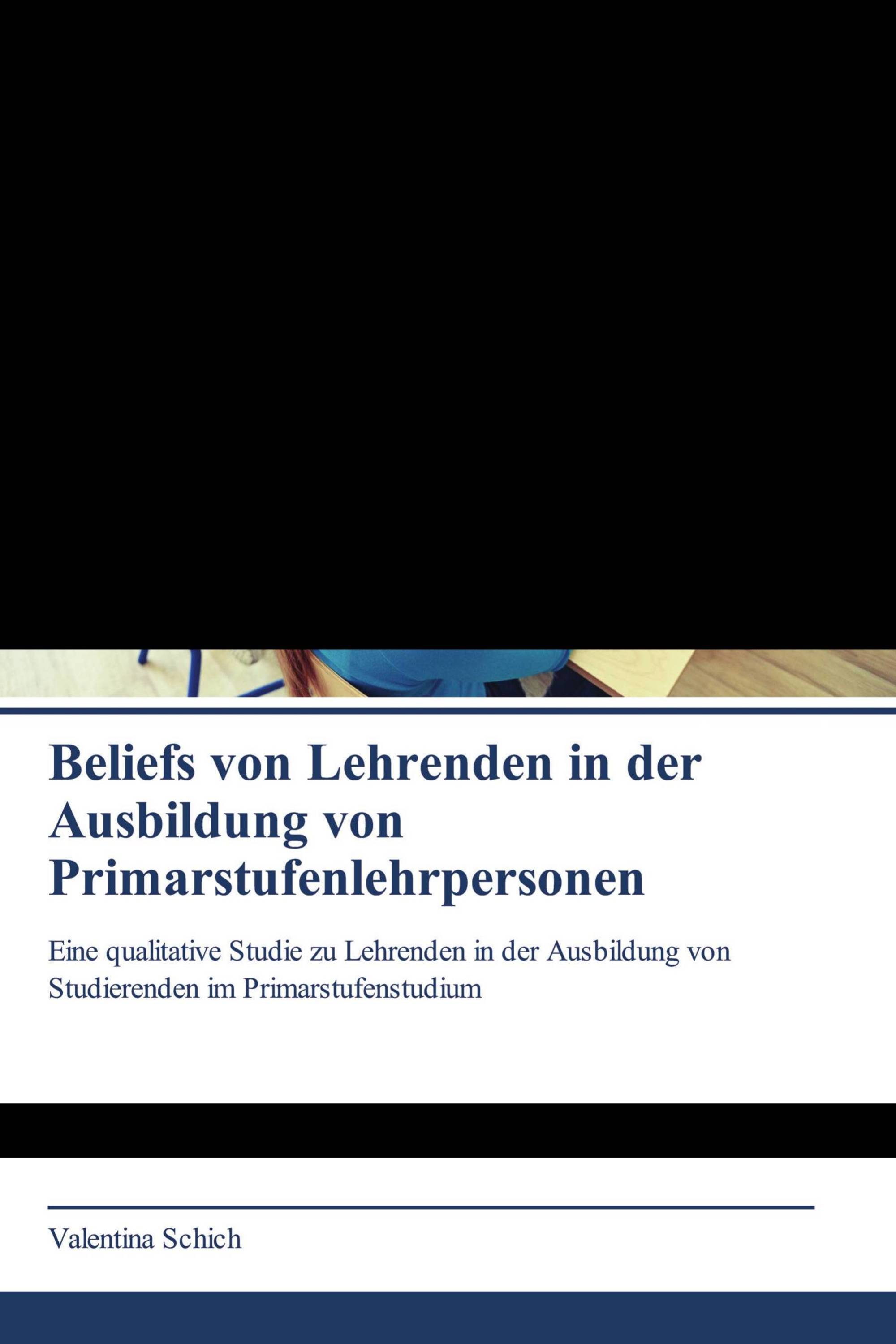 Beliefs von Lehrenden in der Ausbildung von Primarstufenlehrpersonen