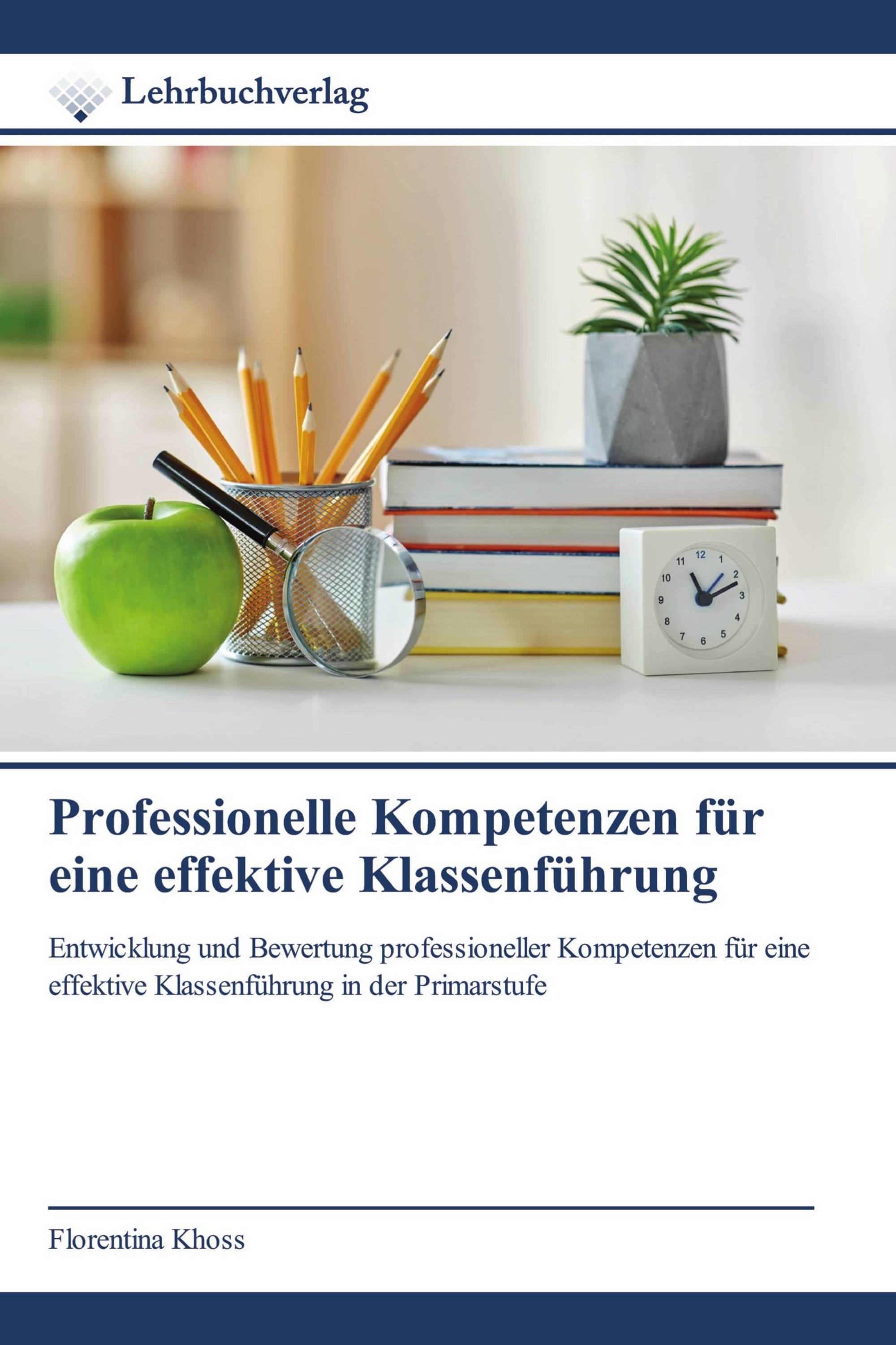 Professionelle Kompetenzen für eine effektive Klassenführung