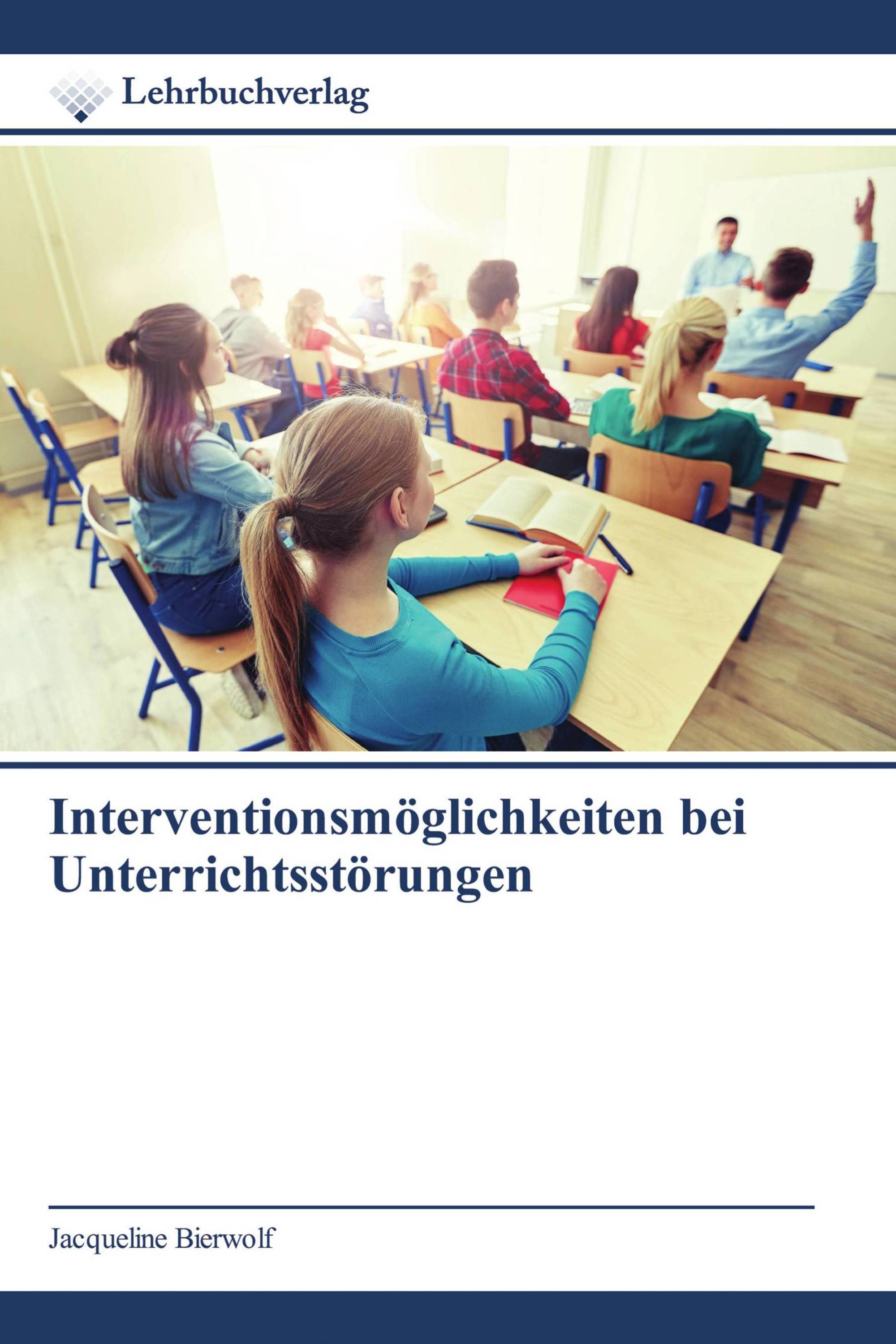 Interventionsmöglichkeiten bei Unterrichtsstörungen