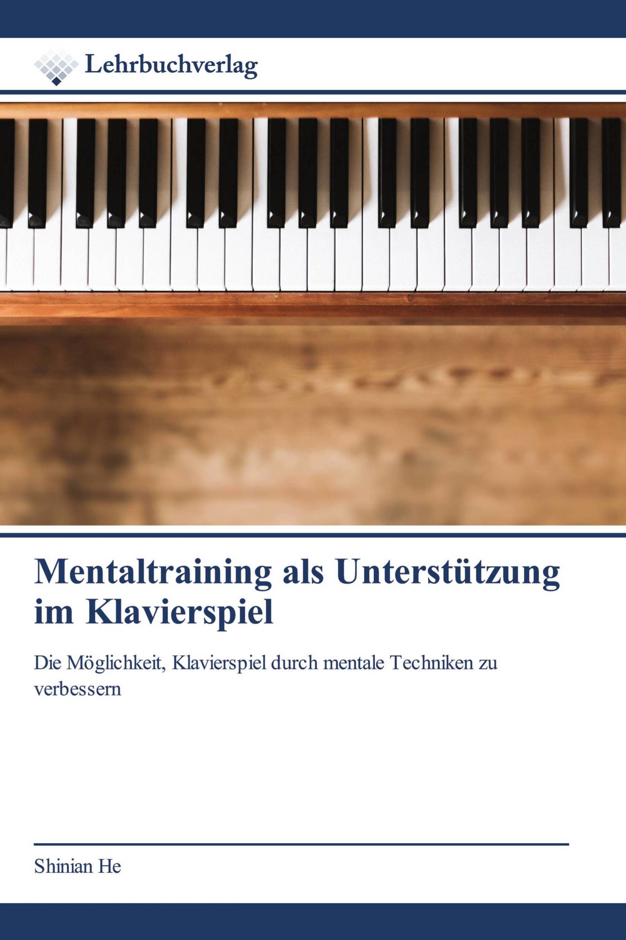 Mentaltraining als Unterstützung im Klavierspiel