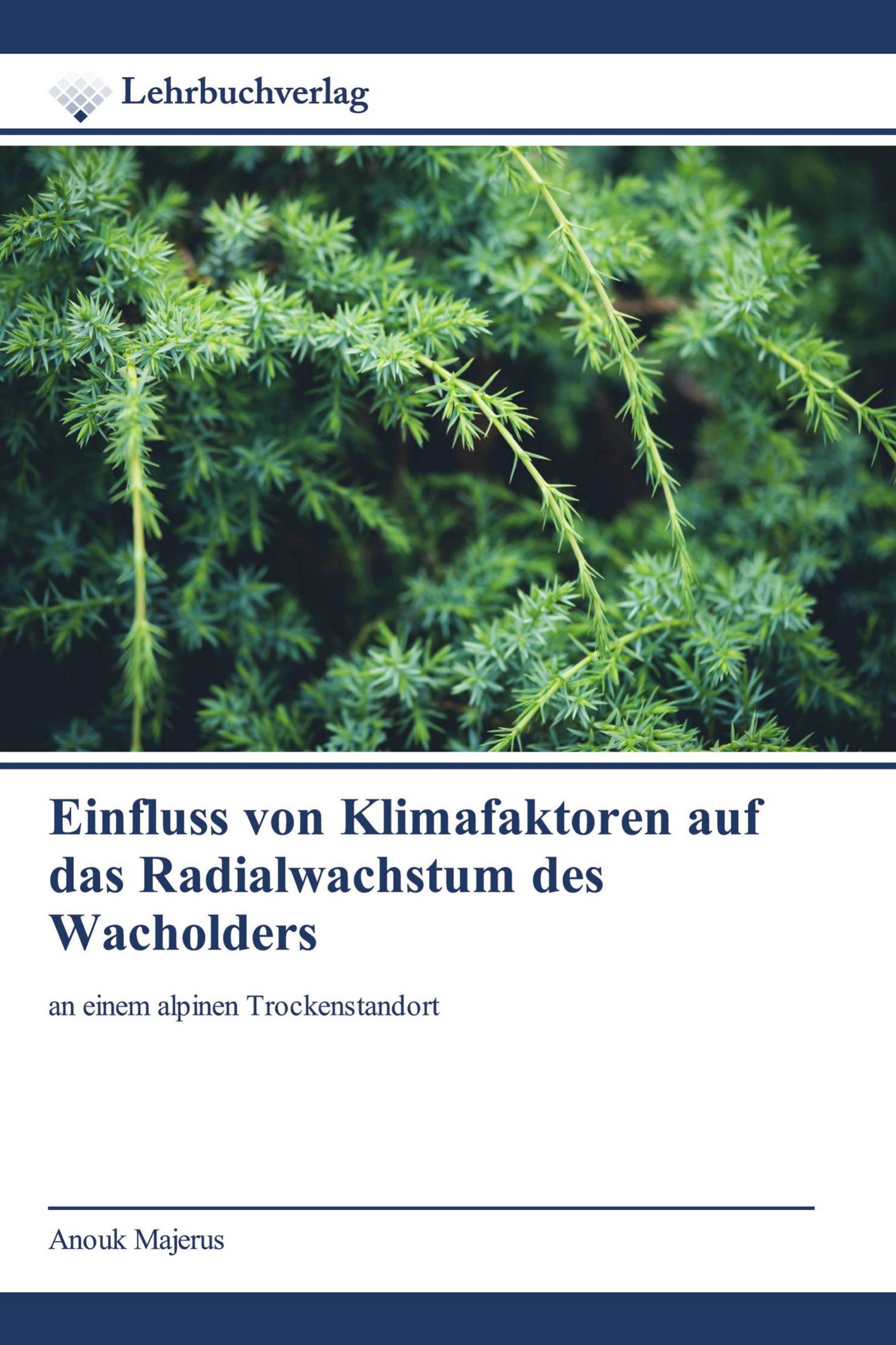 Einfluss von Klimafaktoren auf das Radialwachstum des Wacholders