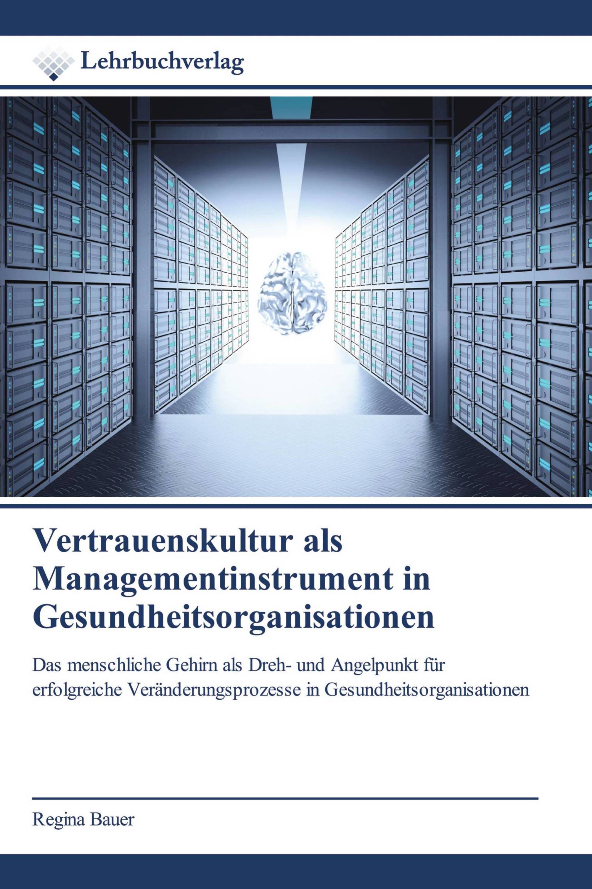 Vertrauenskultur als Managementinstrument in Gesundheitsorganisationen