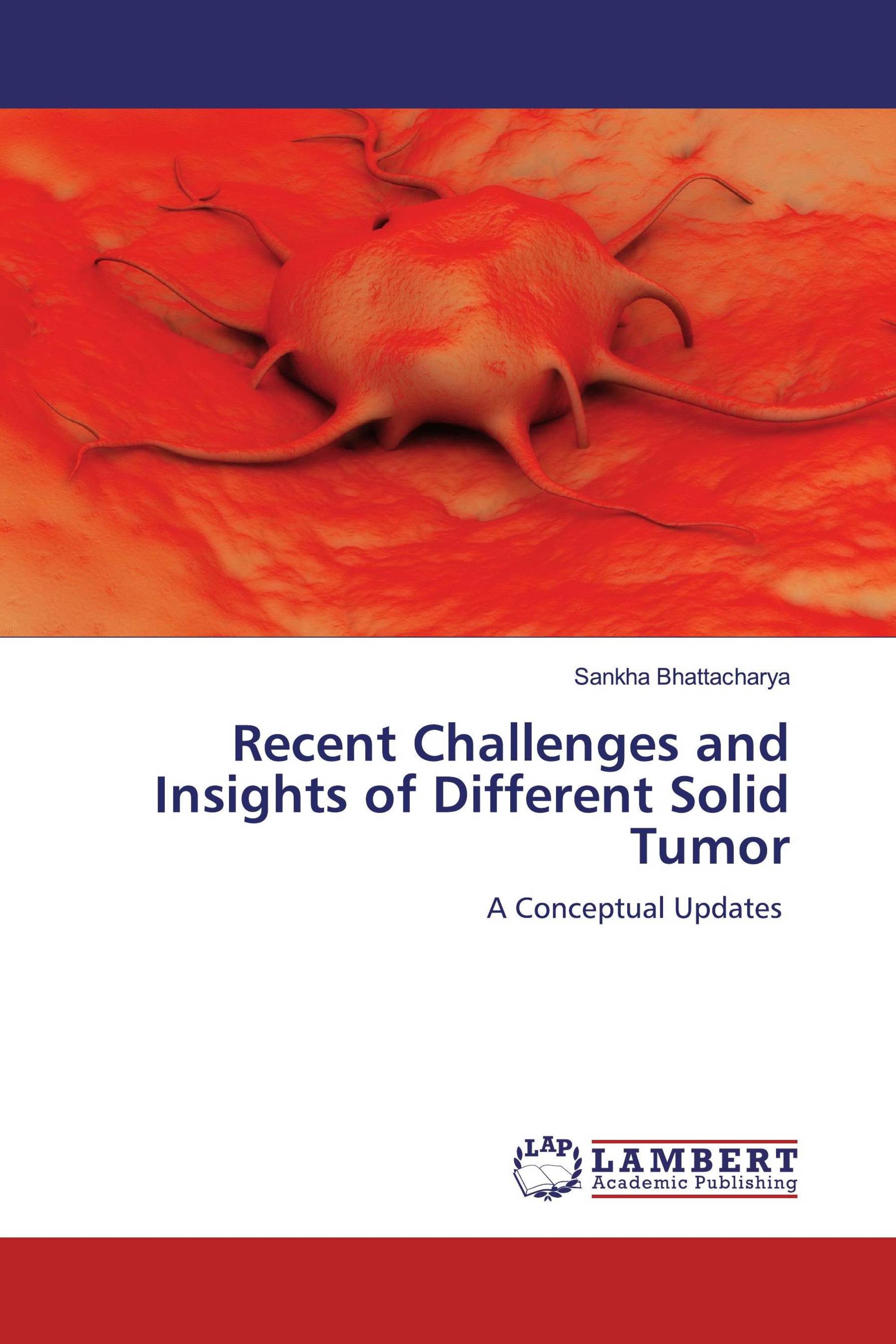 Recent Challenges and Insights of Different Solid Tumor