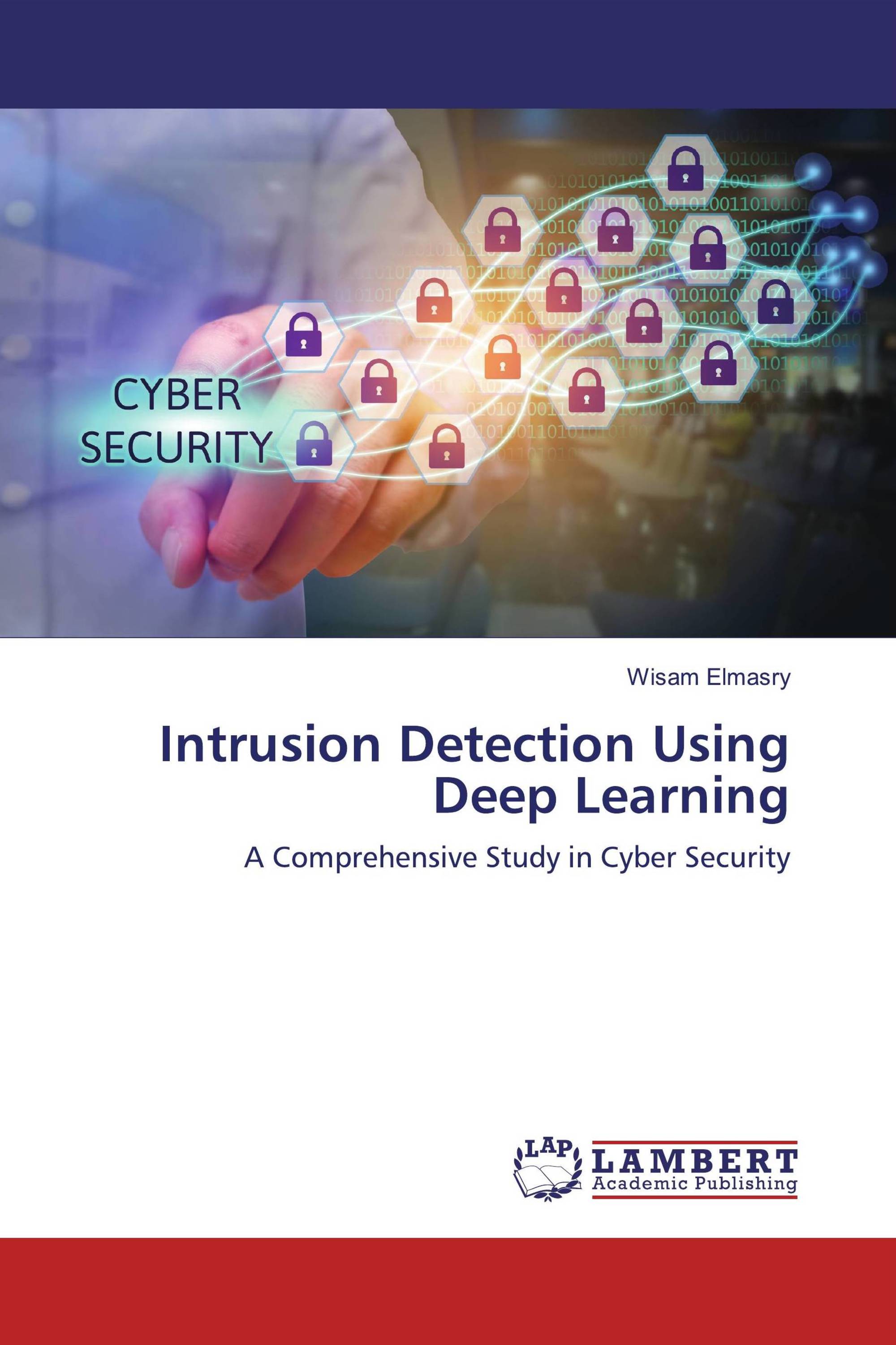 Intrusion Detection Using Deep Learning   978-620-0-46816-1 