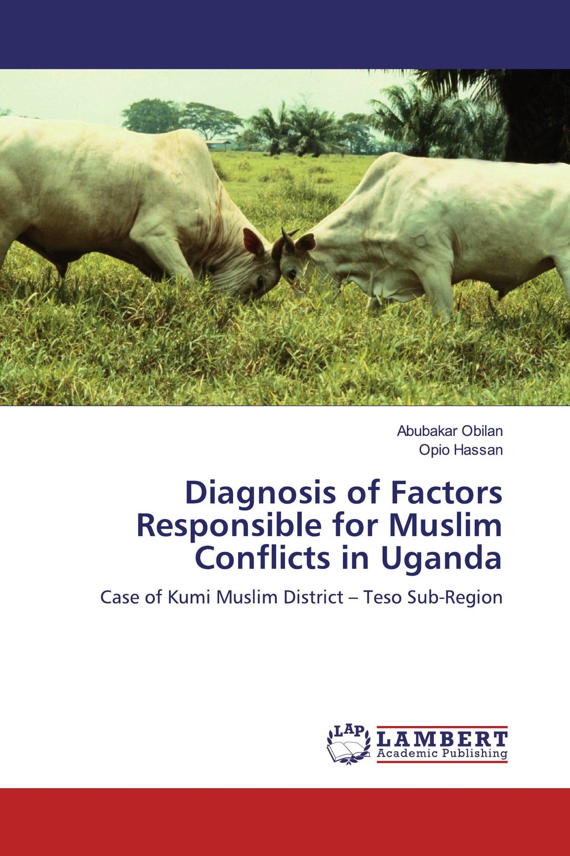 Diagnosis of Factors Responsible for Muslim Conflicts in Uganda