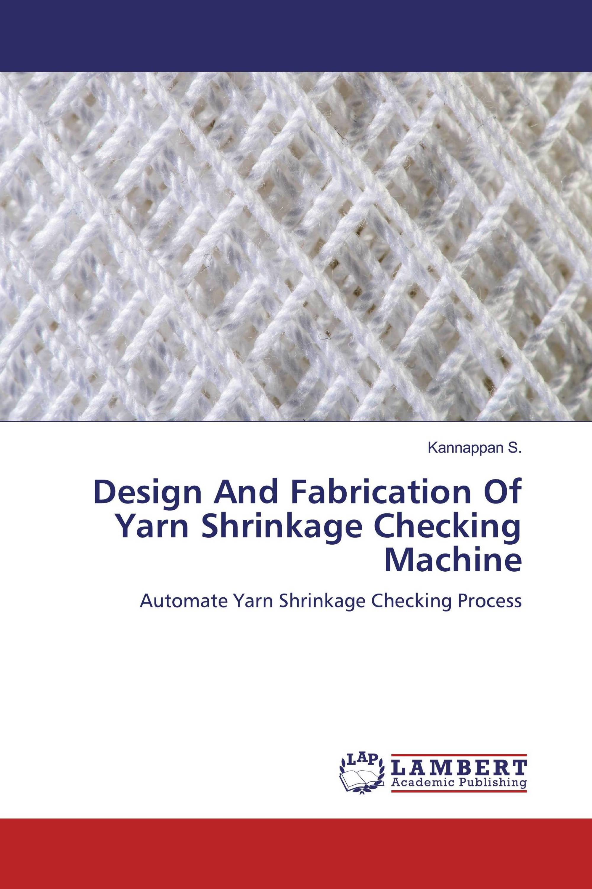 Design And Fabrication Of Yarn Shrinkage Checking Machine