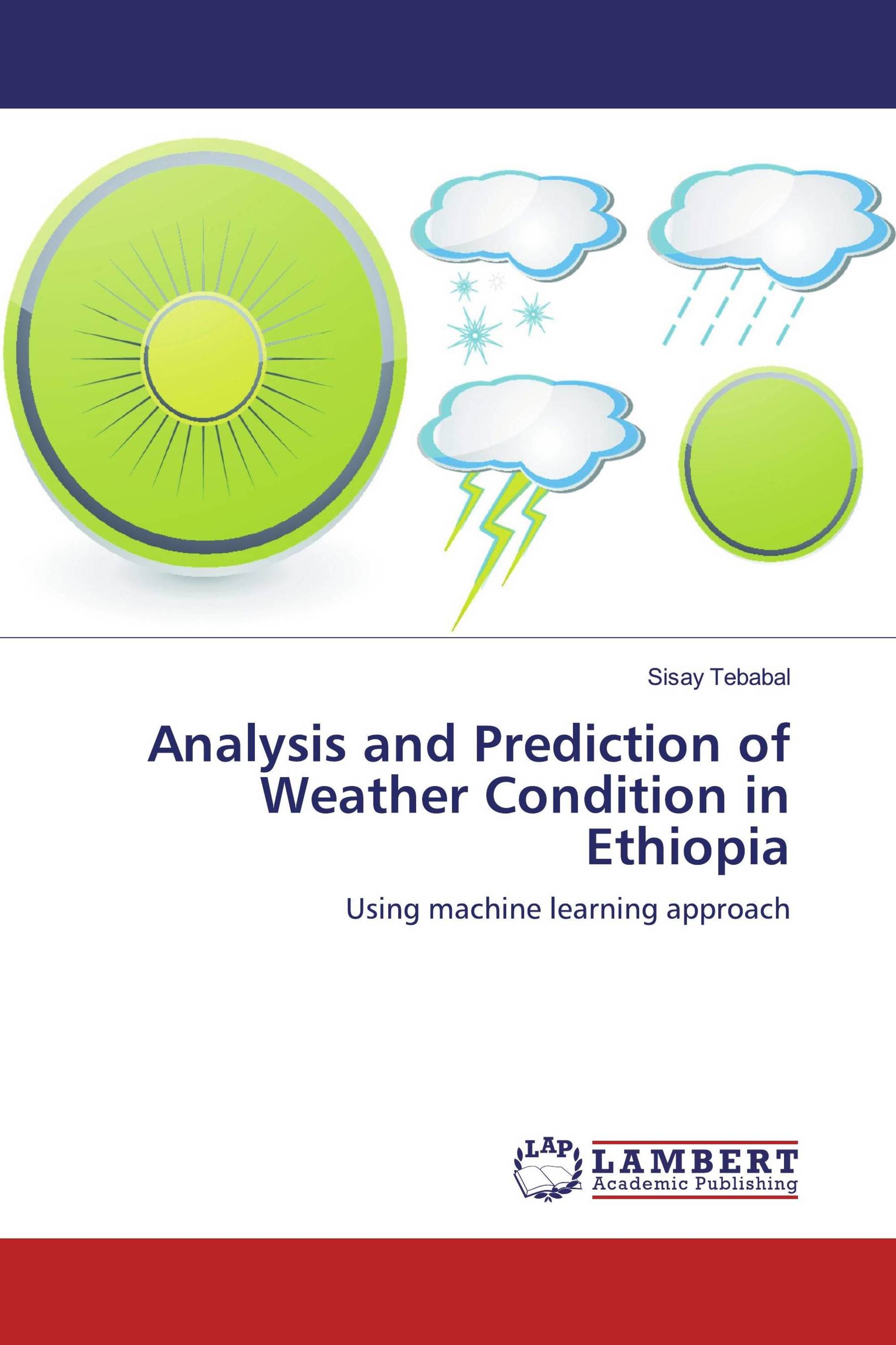 Analysis and Prediction of Weather Condition in Ethiopia