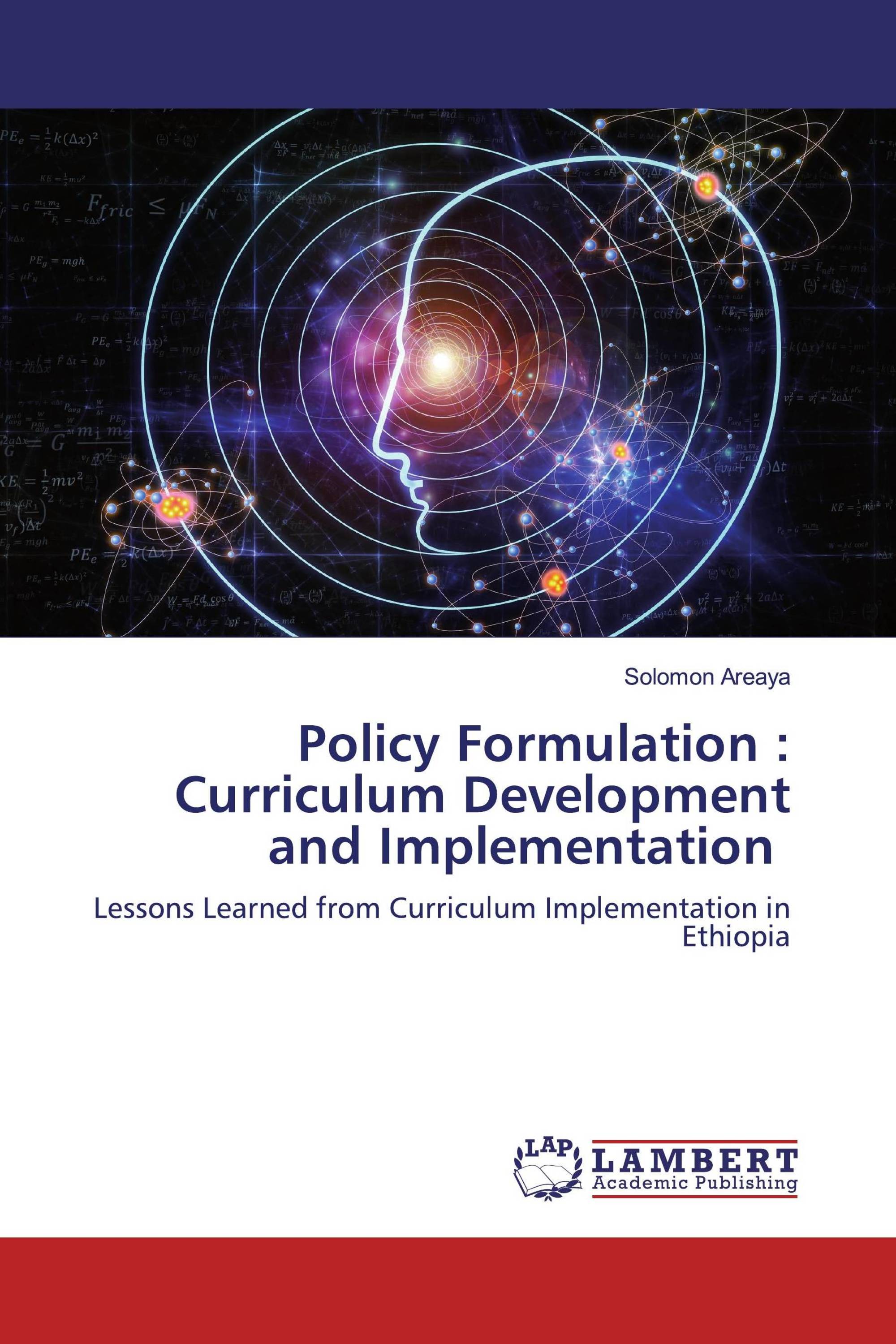 Policy Formulation : Curriculum Development and Implementation