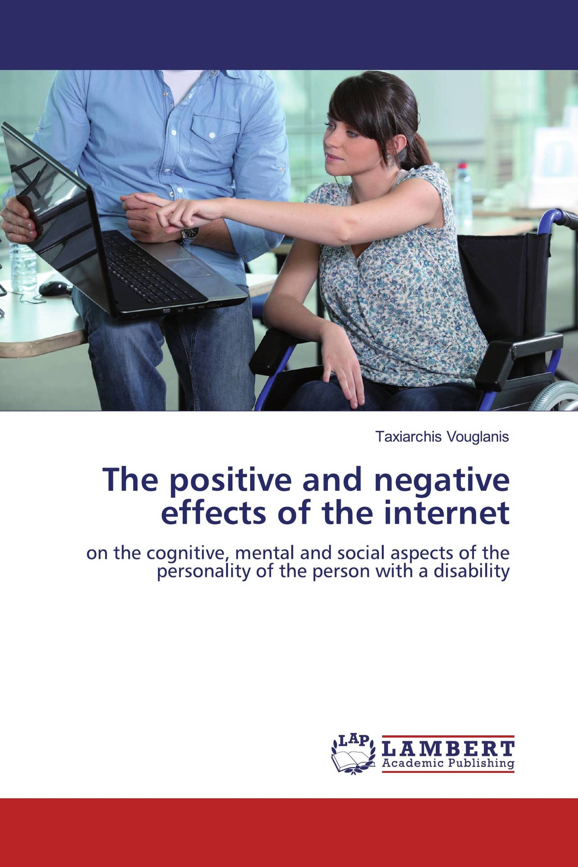 The positive and negative effects of the internet