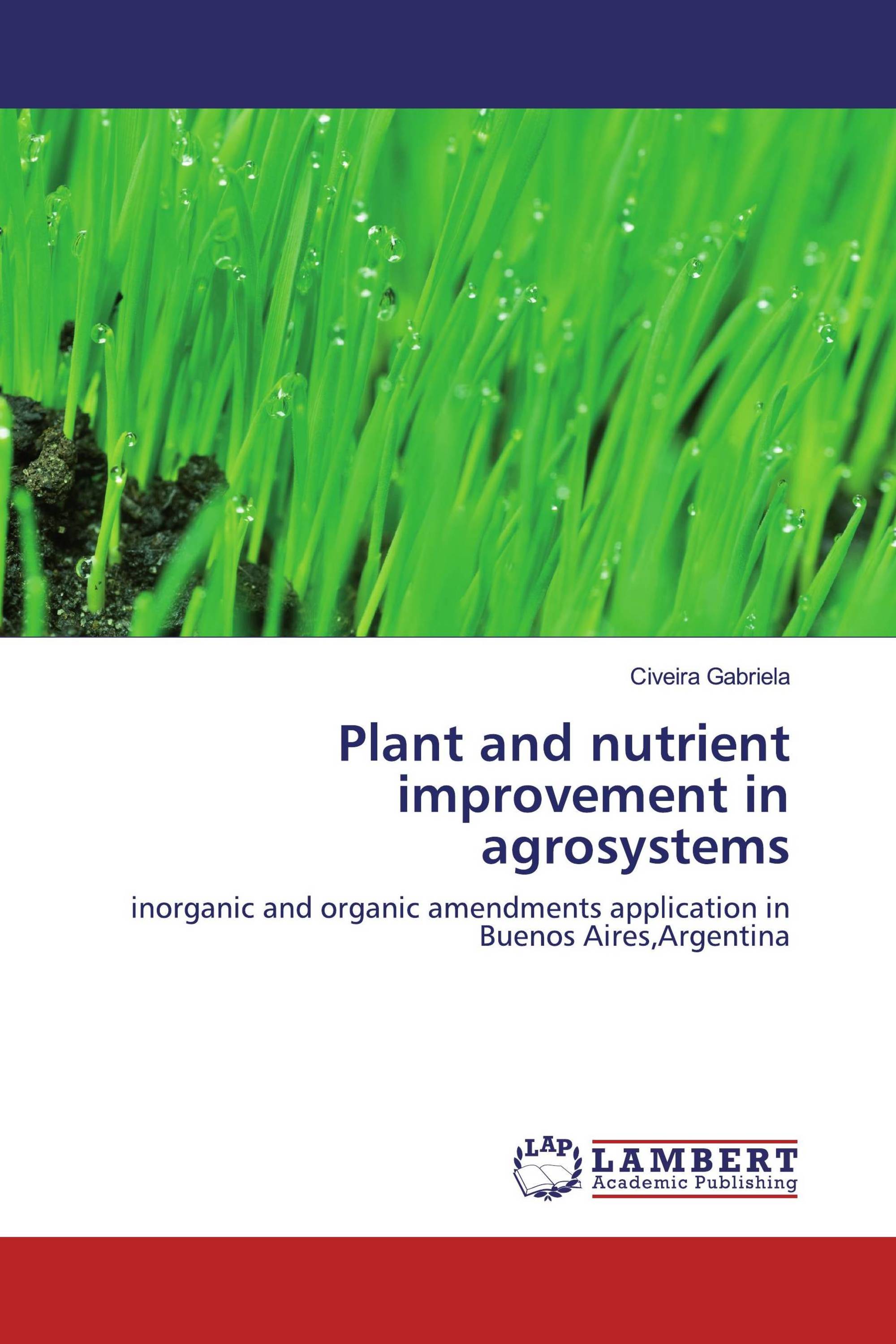 Plant and nutrient improvement in agrosystems