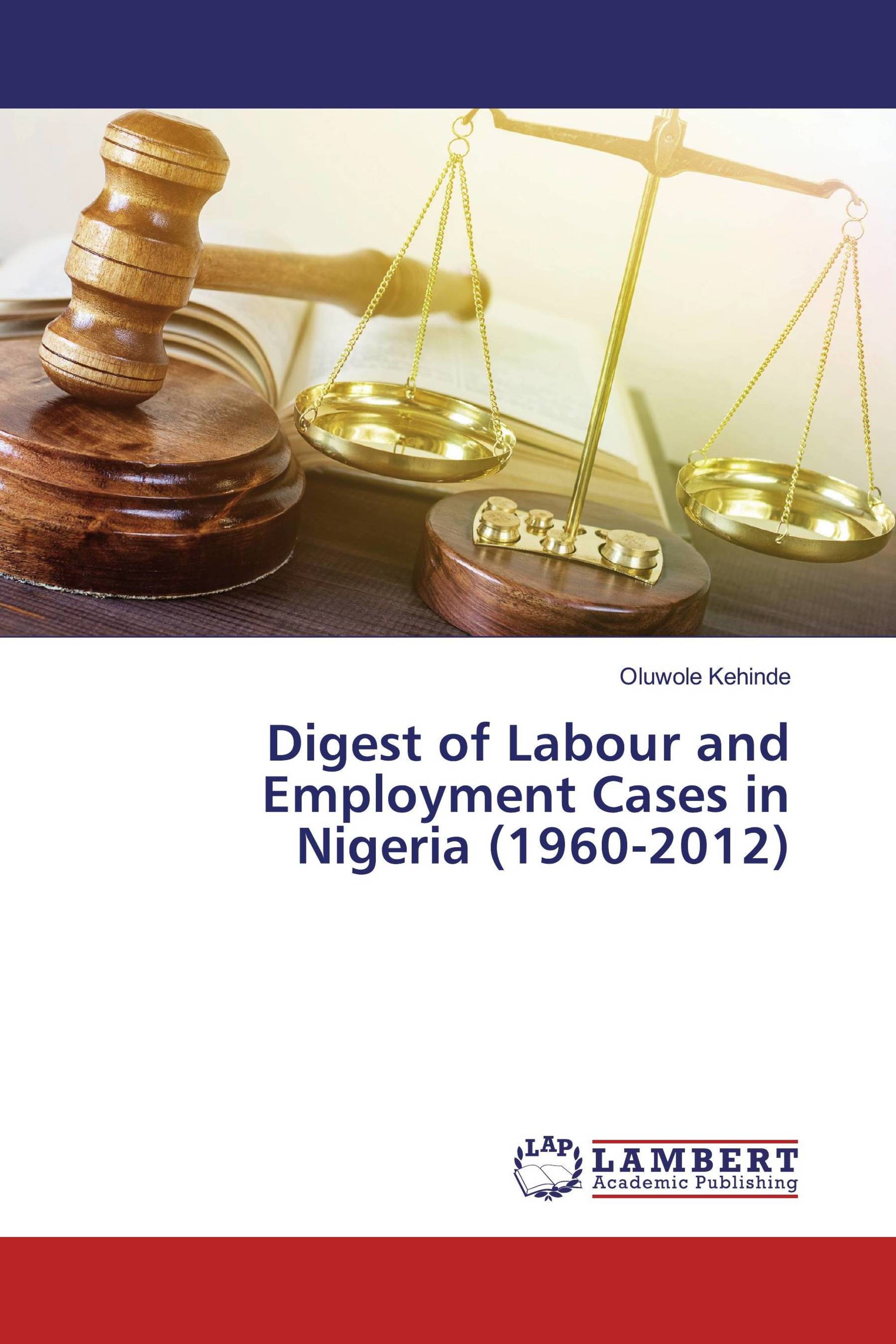 Digest of Labour and Employment Cases in Nigeria (1960-2012)