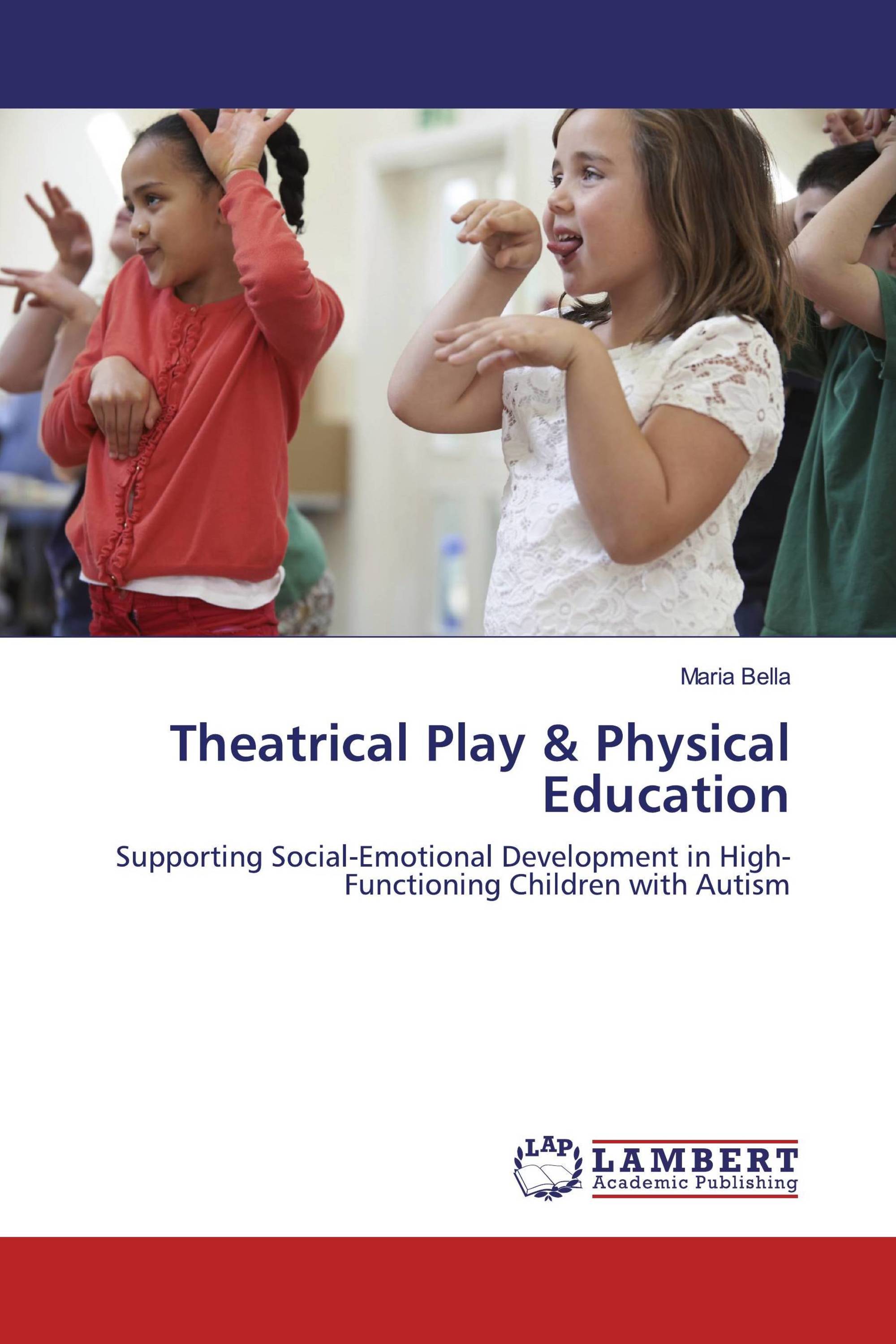 Theatrical Play & Physical Education