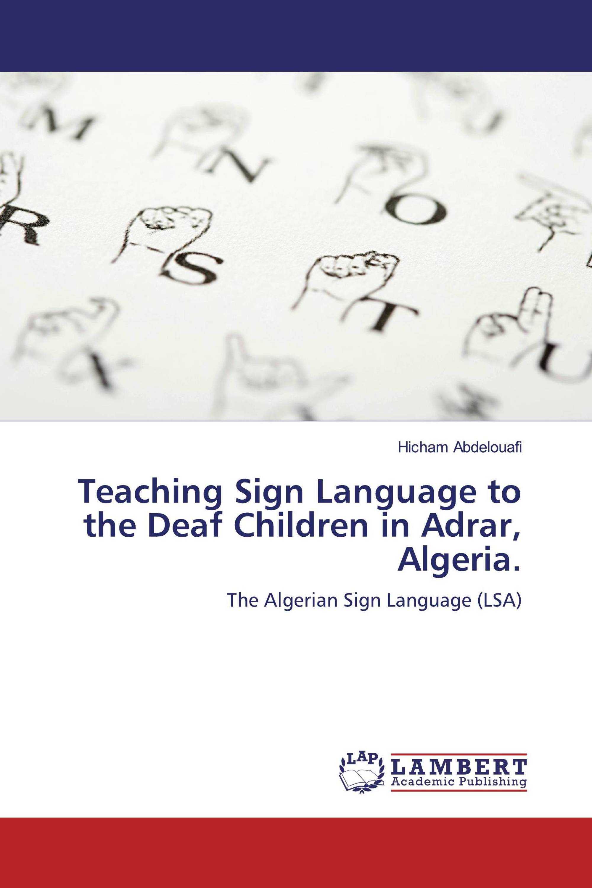 Teaching Sign Language to the Deaf Children in Adrar, Algeria.