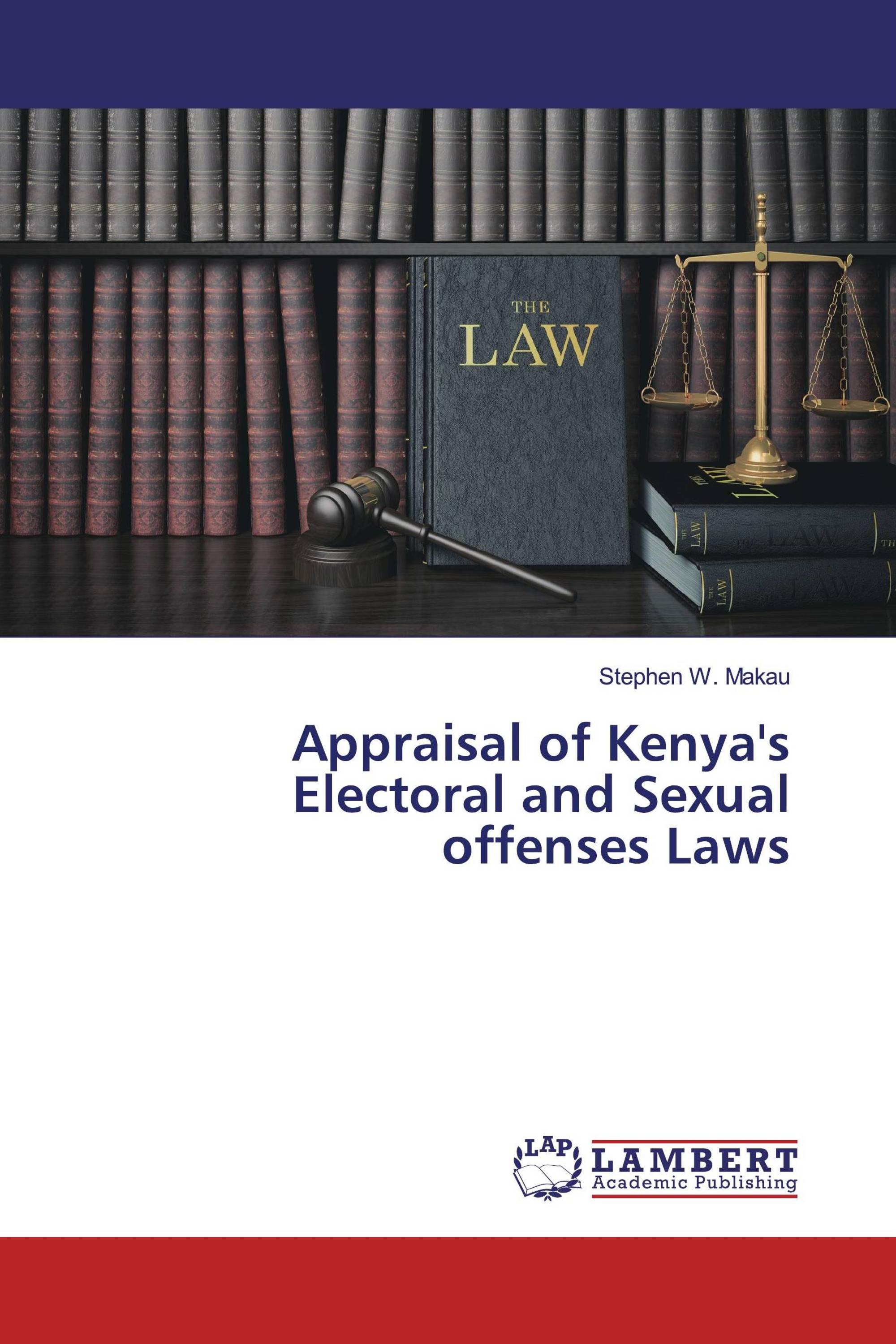 Appraisal of Kenya's Electoral and Sexual offenses Laws