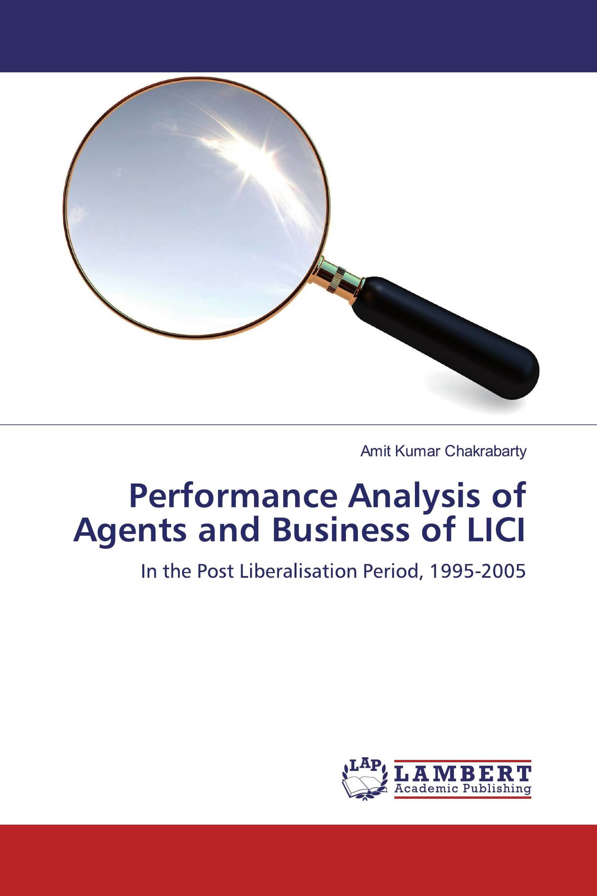 Performance Analysis of Agents and Business of LICI