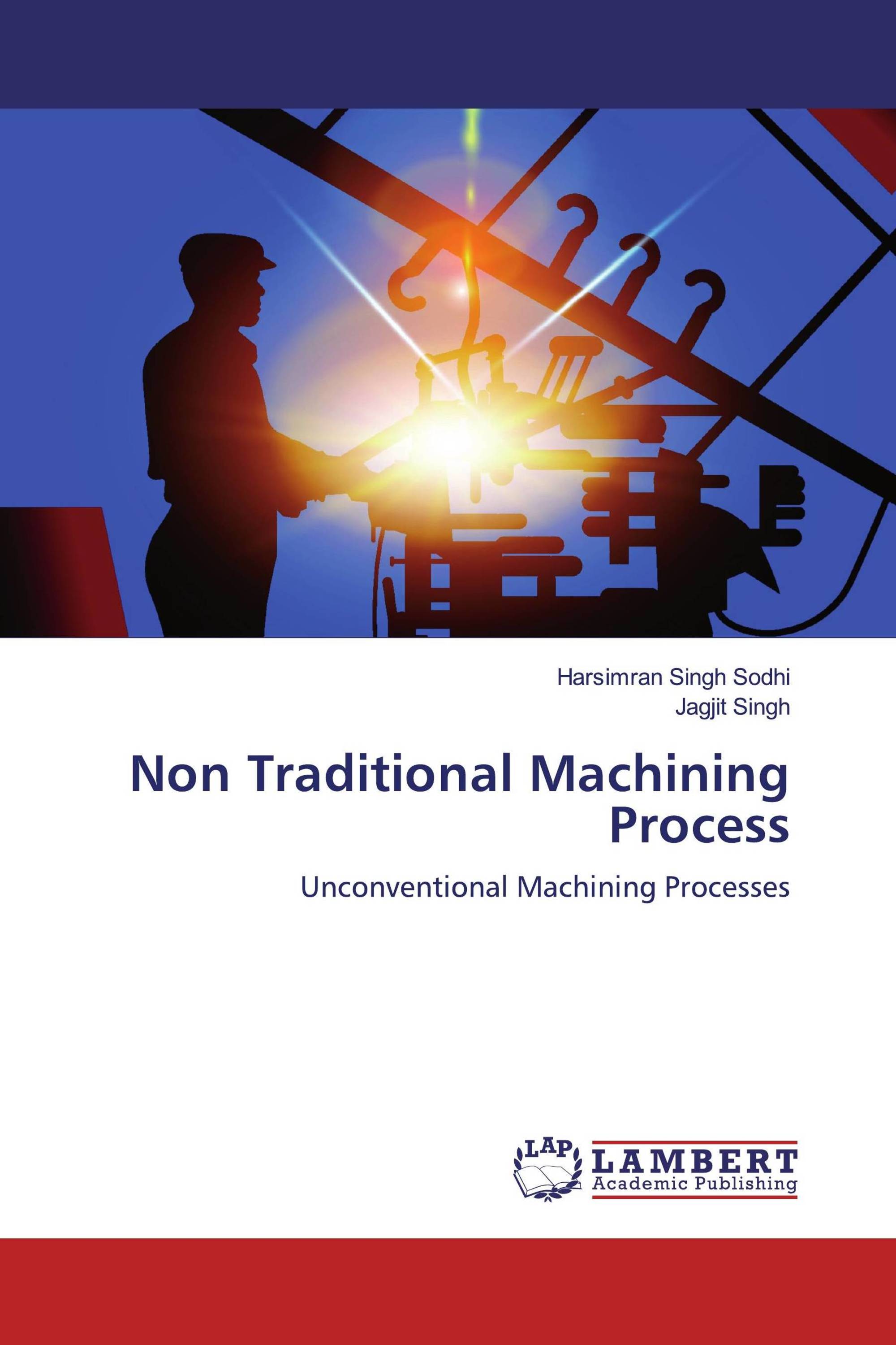Non Traditional Machining Process 978 620 0 53007 3 9786200530073 