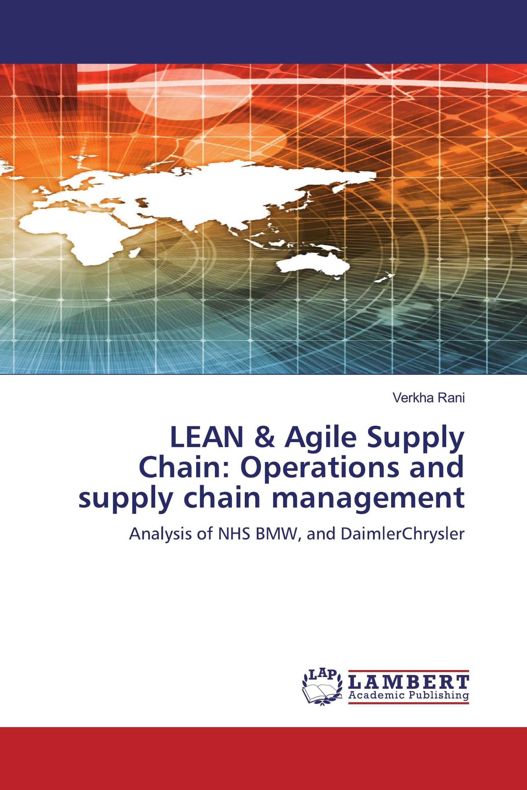 Lean And Agile Supply Chain Operations And Supply Chain Management 978