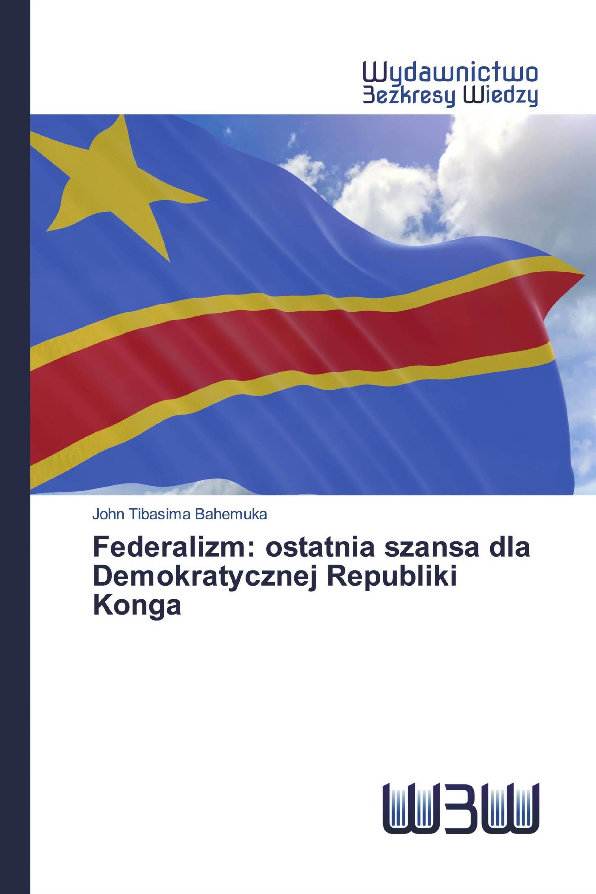 Federalizm: ostatnia szansa dla Demokratycznej Republiki Konga