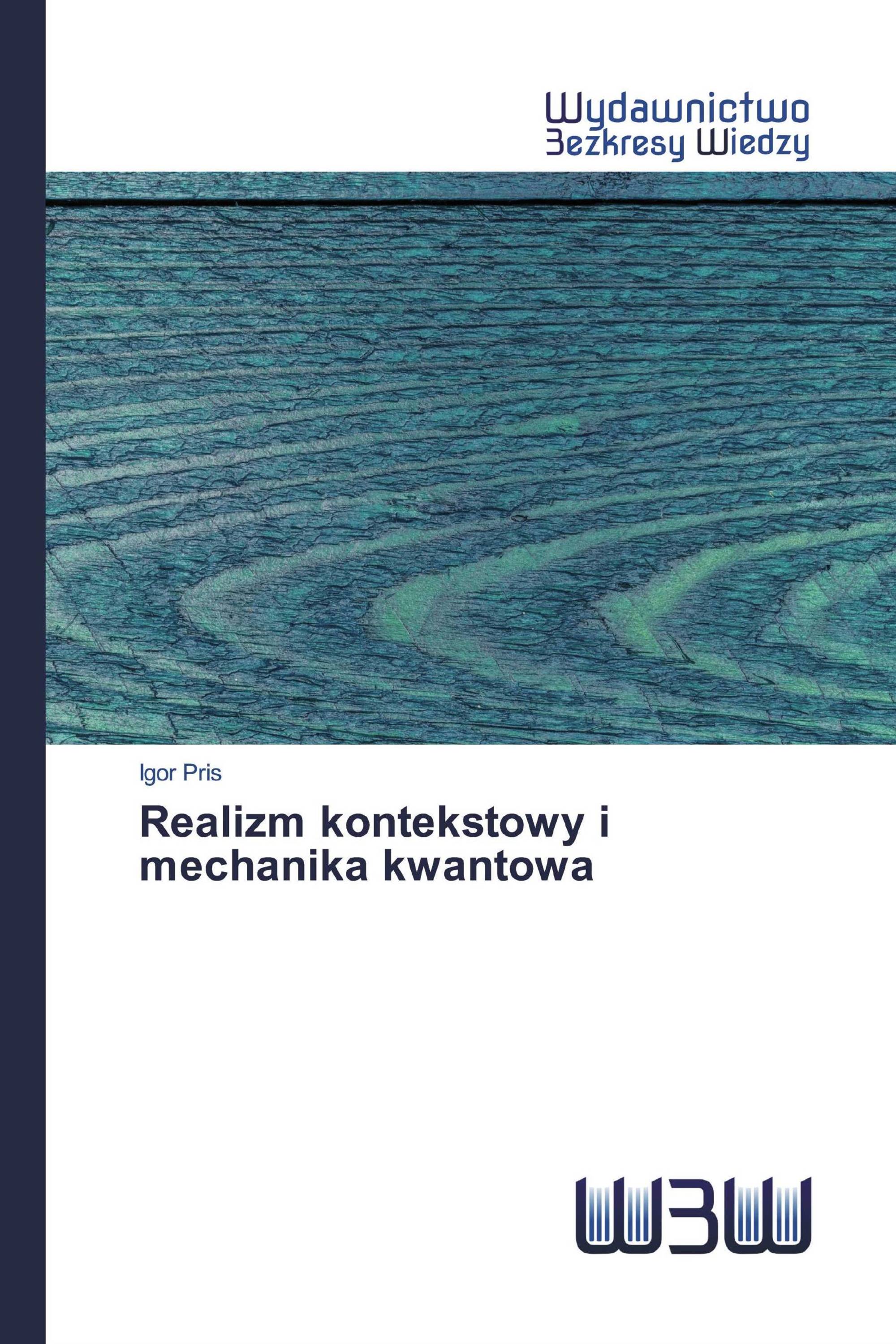 Realizm kontekstowy i mechanika kwantowa