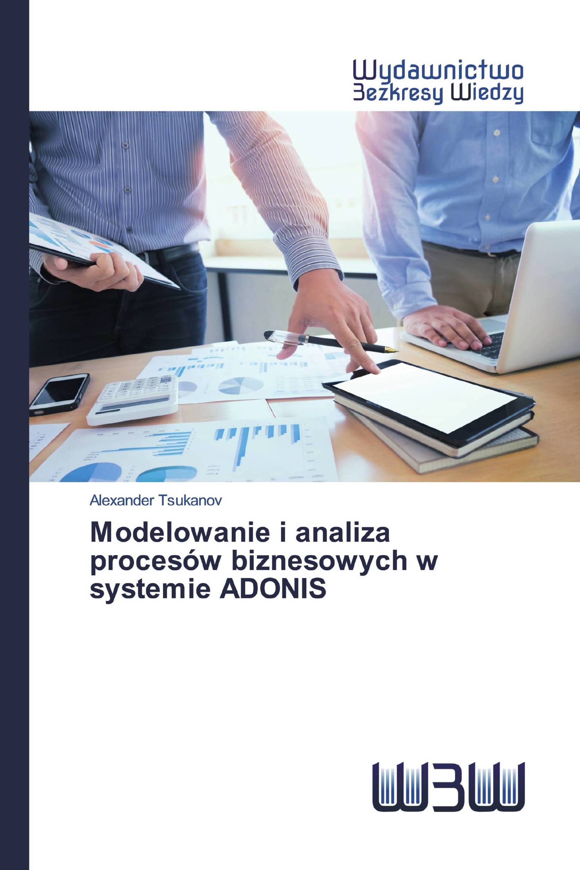 Modelowanie i analiza procesów biznesowych w systemie ADONIS