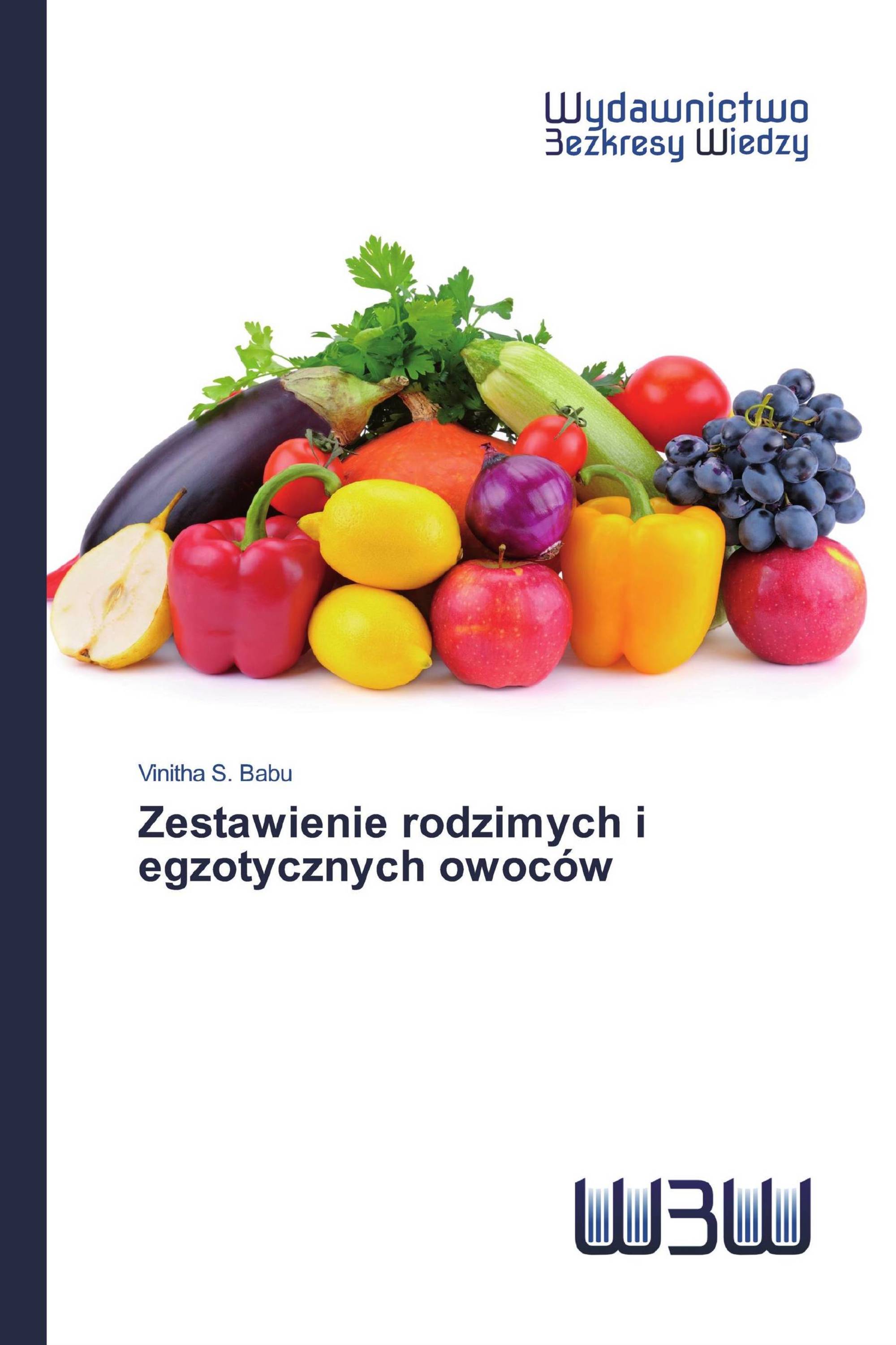 Zestawienie rodzimych i egzotycznych owoców