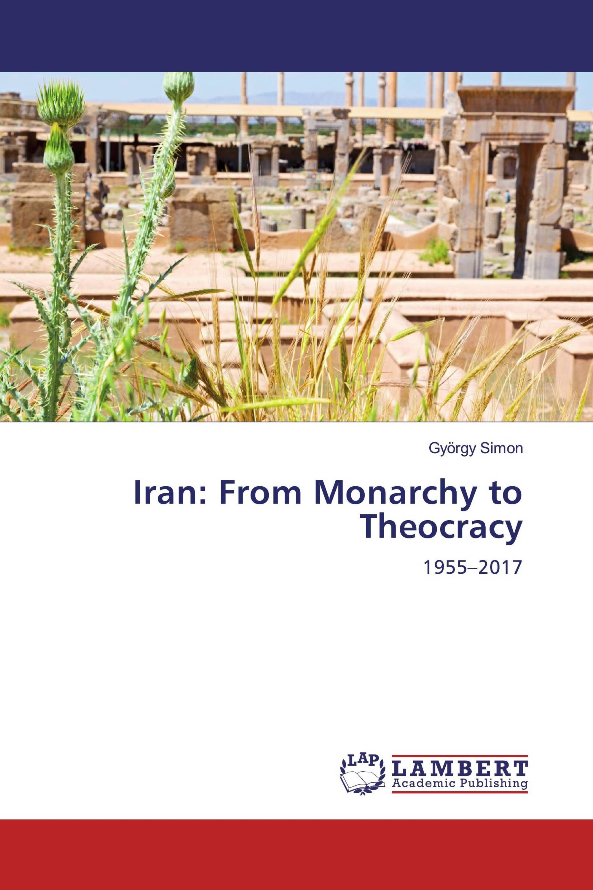 Iran: From Monarchy to Theocracy