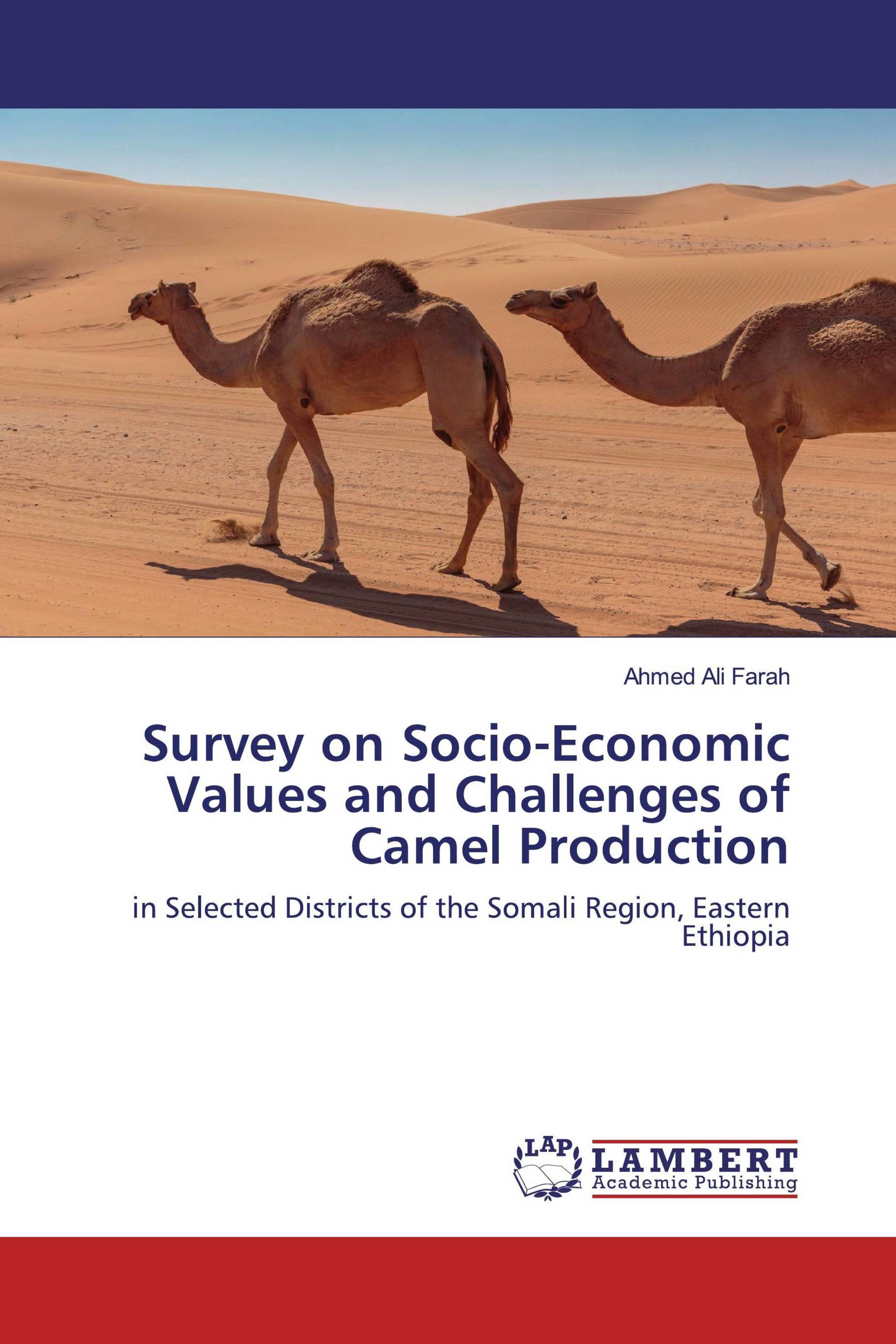 Survey on Socio-Economic Values and Challenges of Camel Production ...