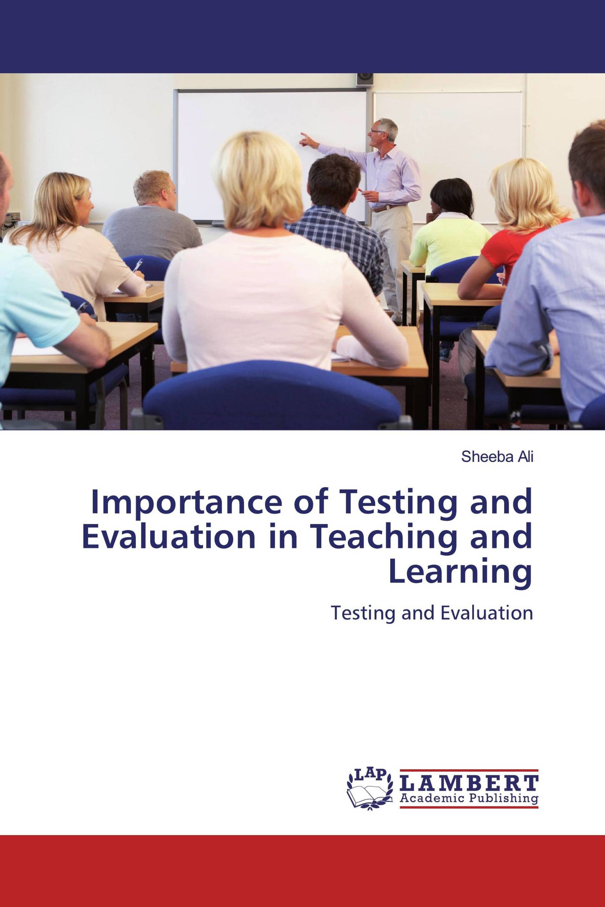 Importance of Testing and Evaluation in Teaching and Learning