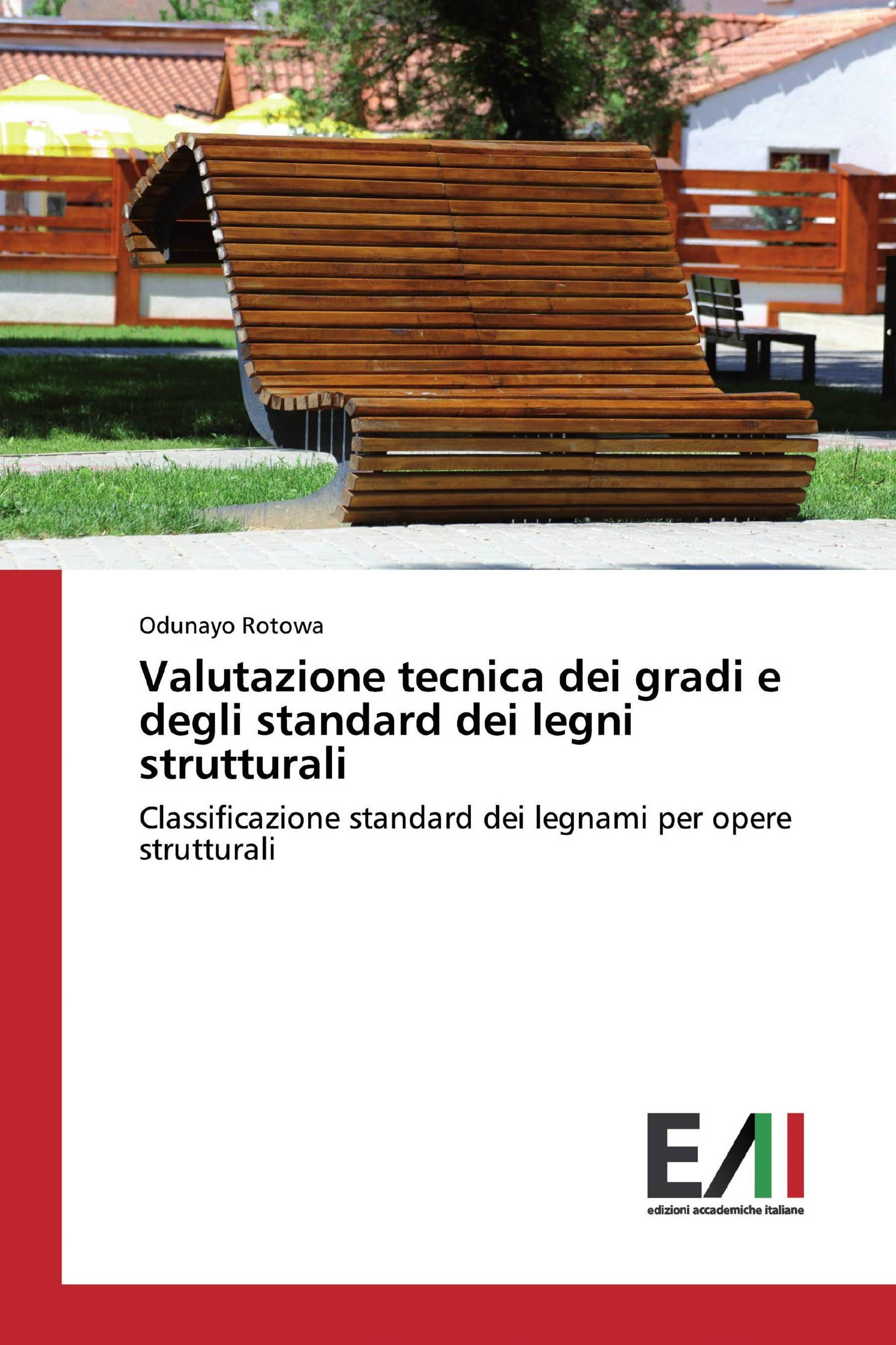 Valutazione tecnica dei gradi e degli standard dei legni strutturali