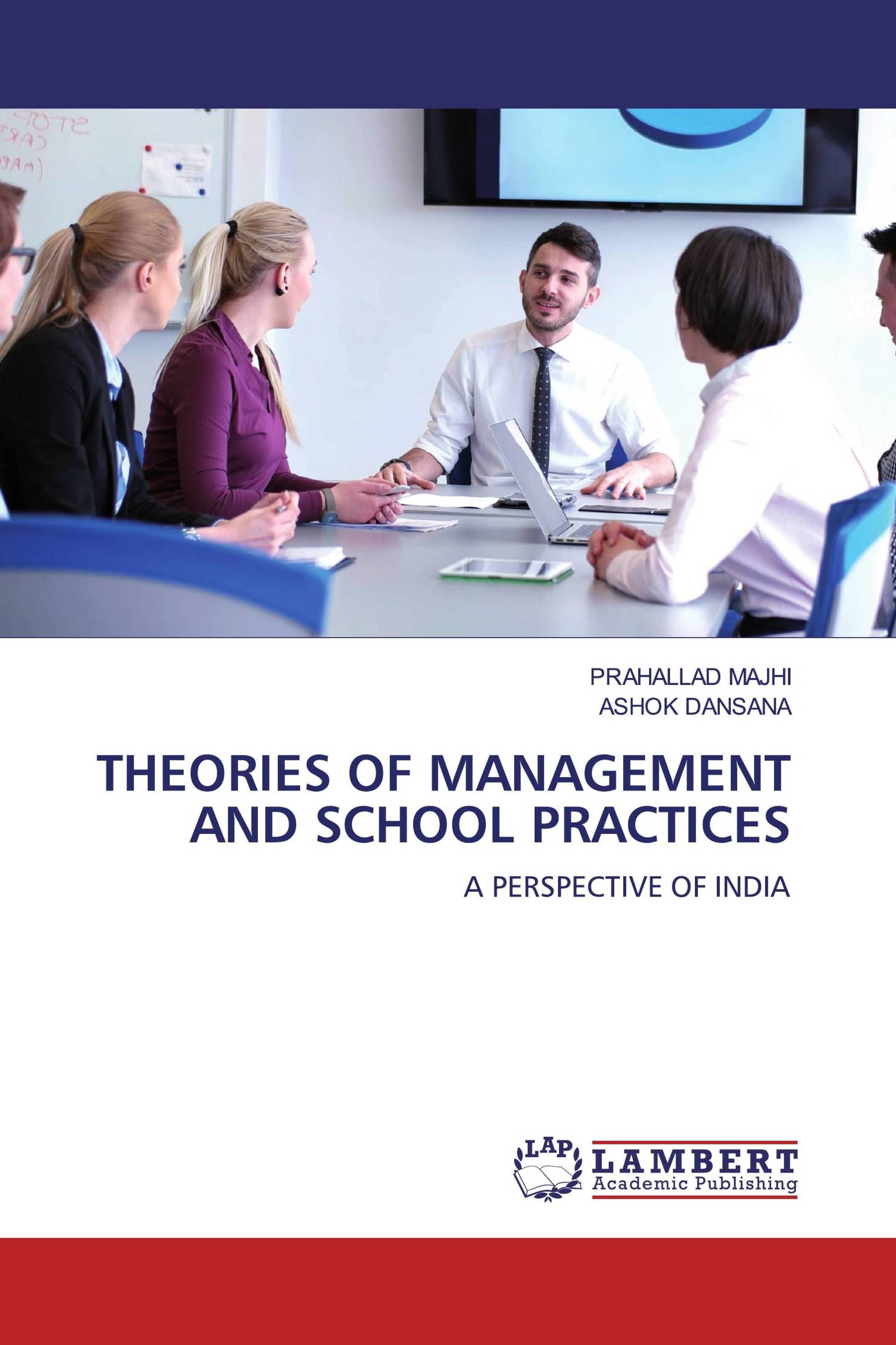 THEORIES OF MANAGEMENT AND SCHOOL PRACTICES