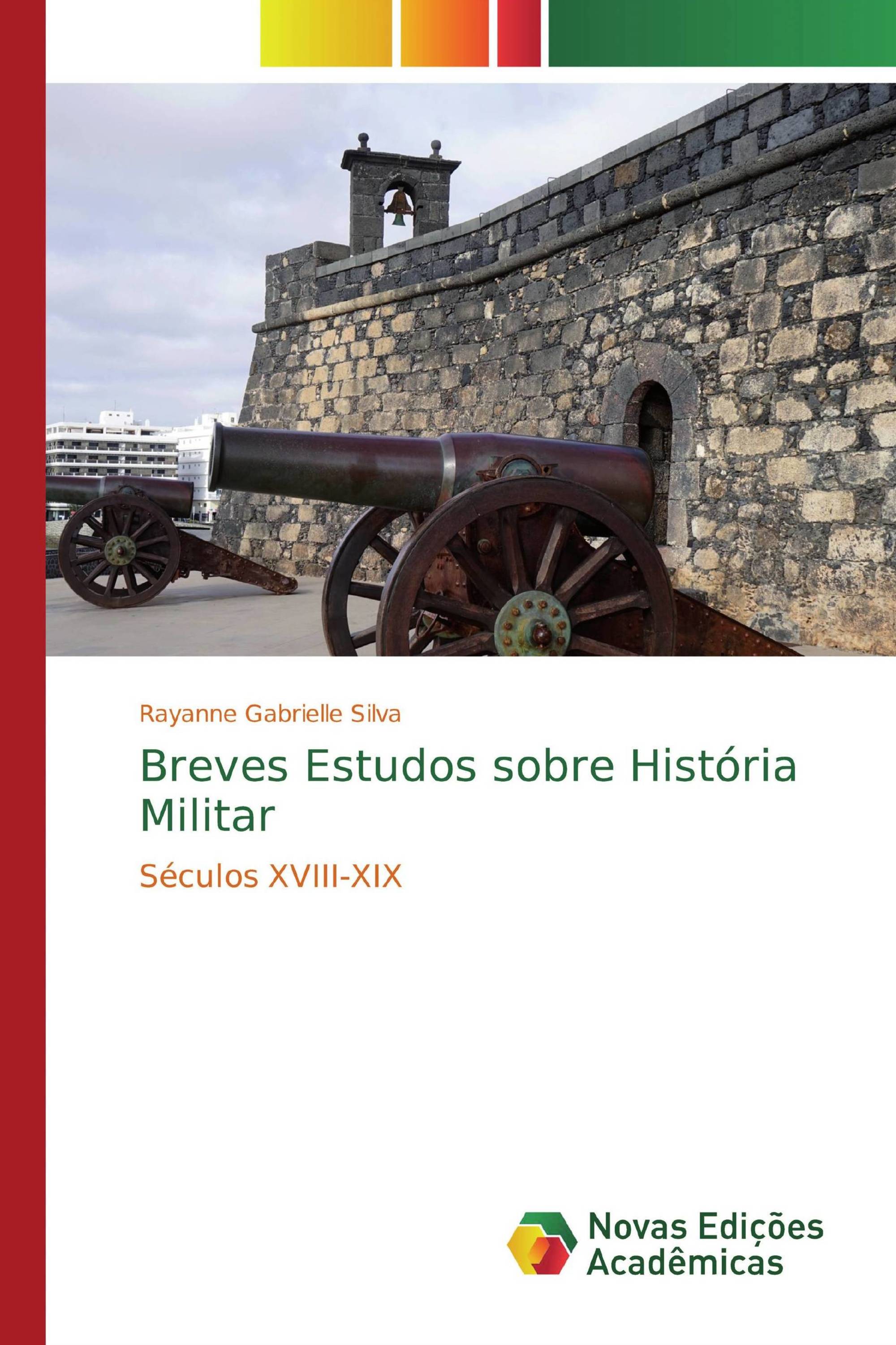 Breves Estudos sobre História Militar