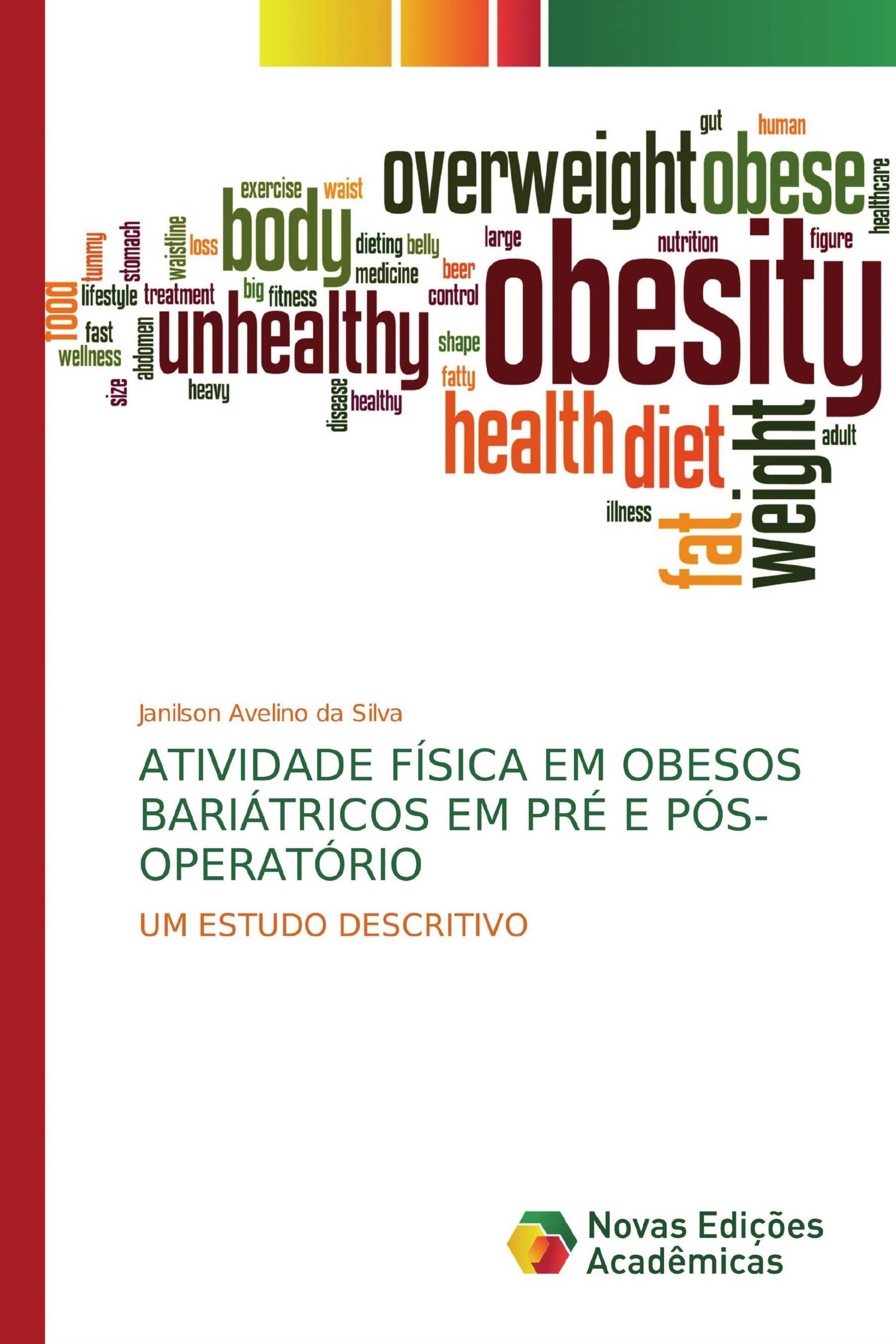 ATIVIDADE FÍSICA EM OBESOS BARIÁTRICOS EM PRÉ E PÓS-OPERATÓRIO