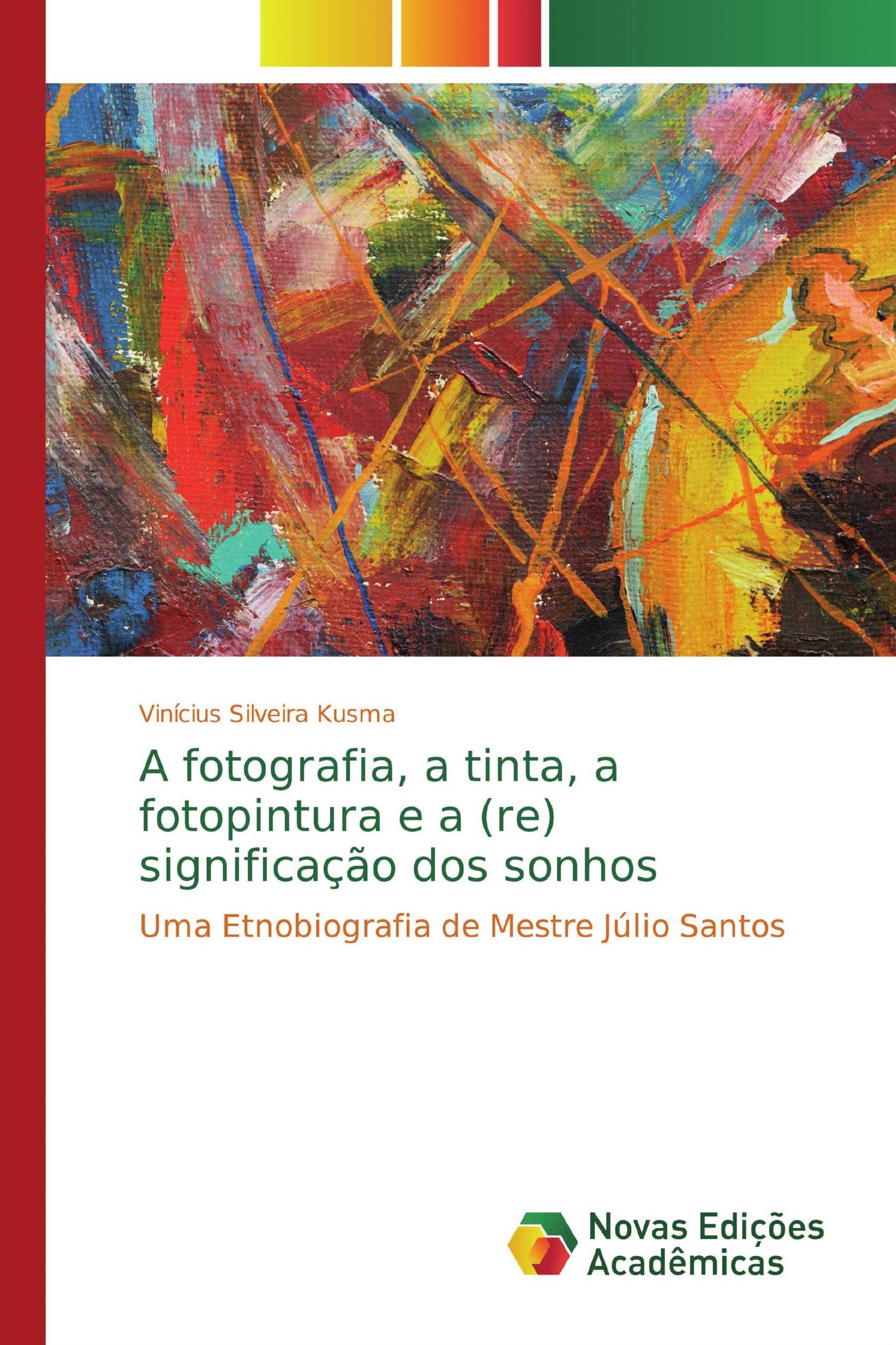 A fotografia, a tinta, a fotopintura e a (re) significação dos sonhos