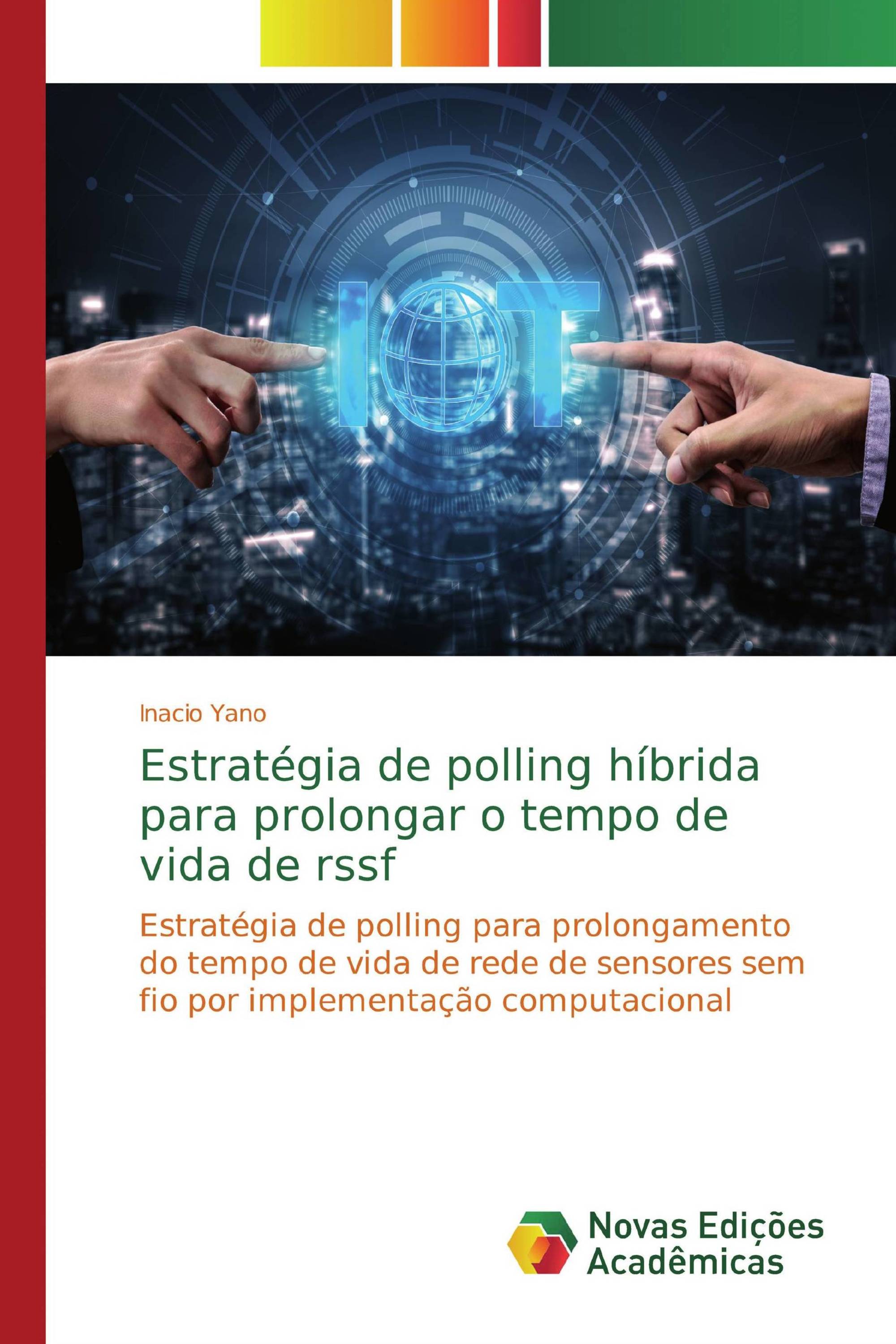 Estratégia de polling híbrida para prolongar o tempo de vida de rssf