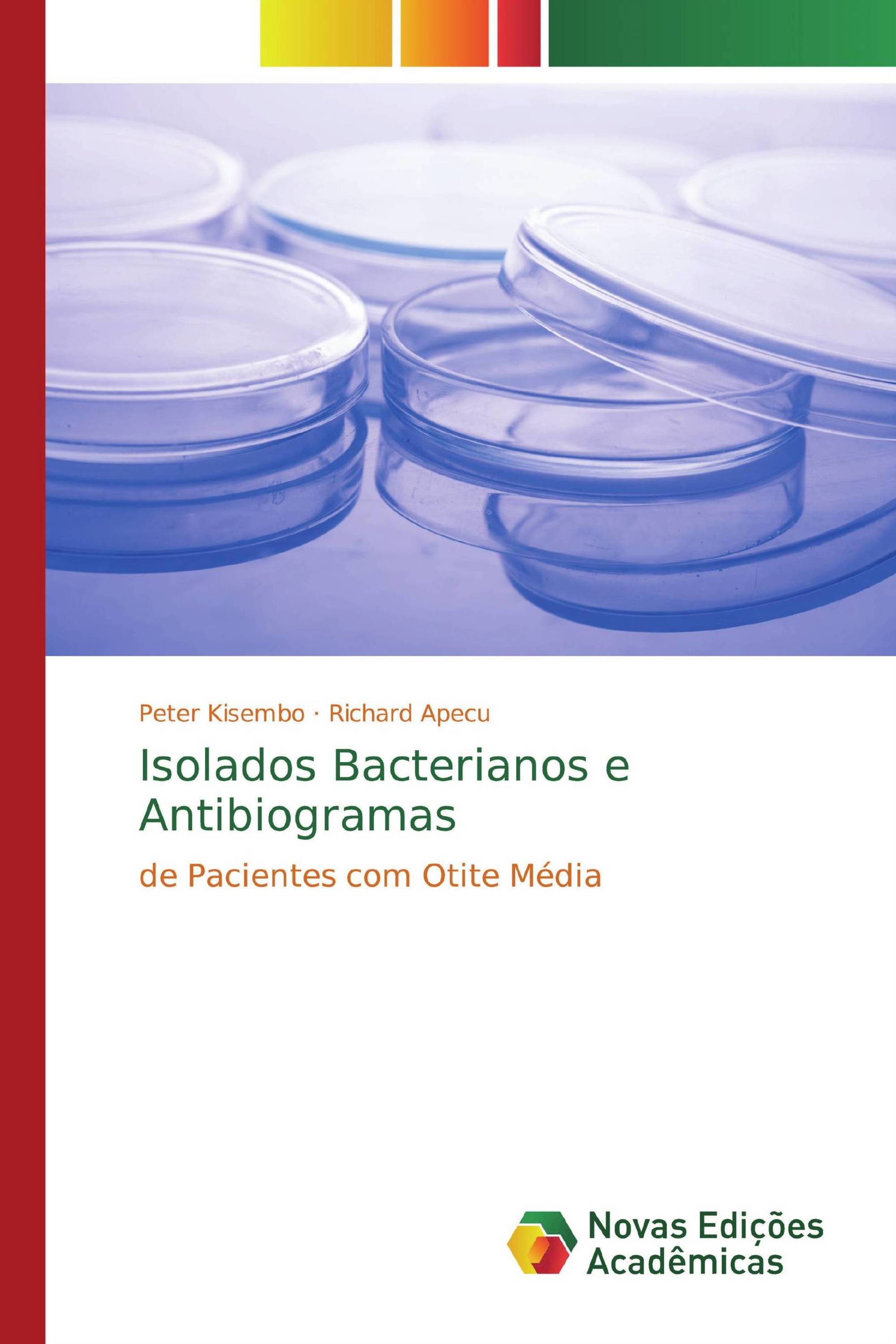 Isolados Bacterianos e Antibiogramas