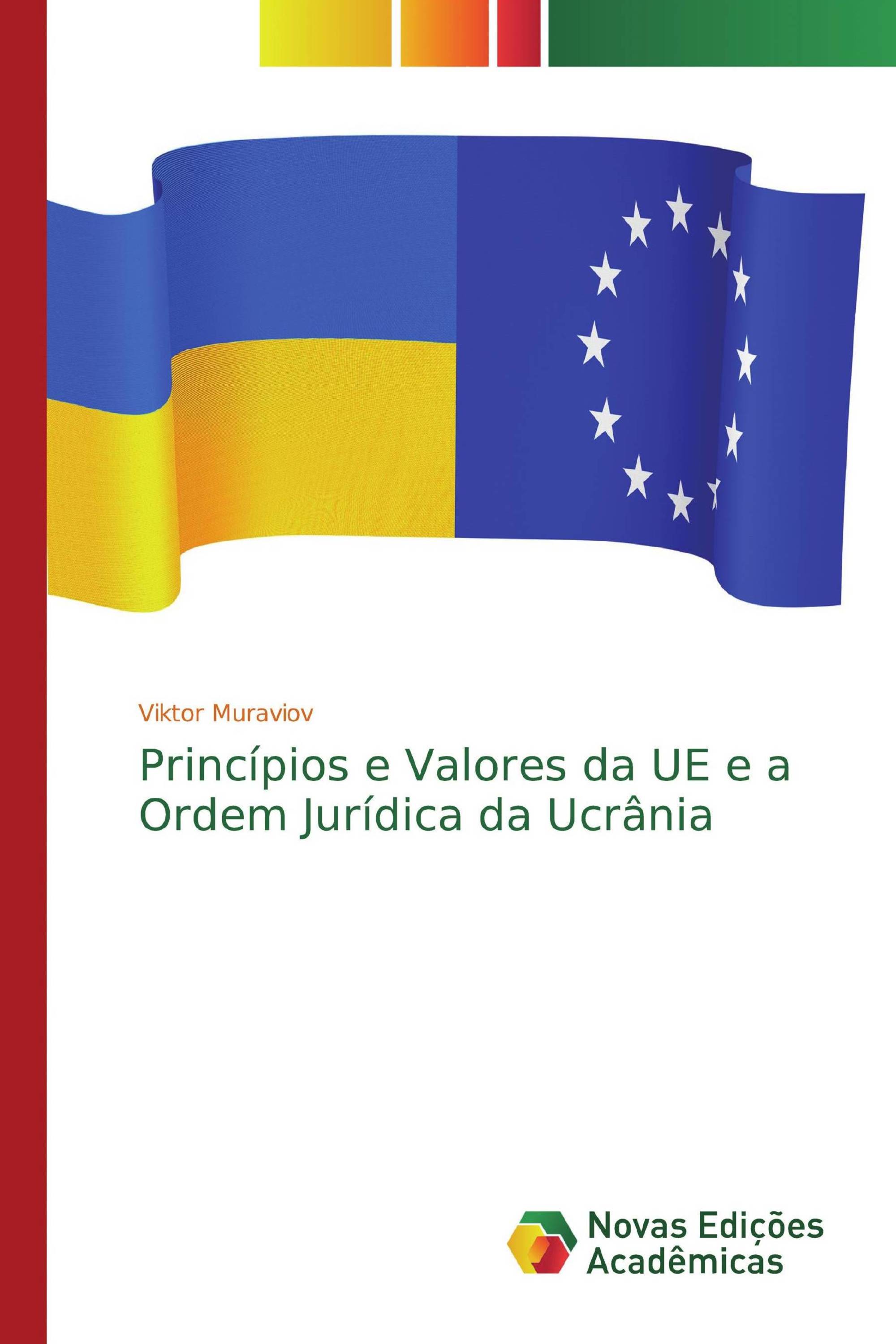 Princípios e Valores da UE e a Ordem Jurídica da Ucrânia