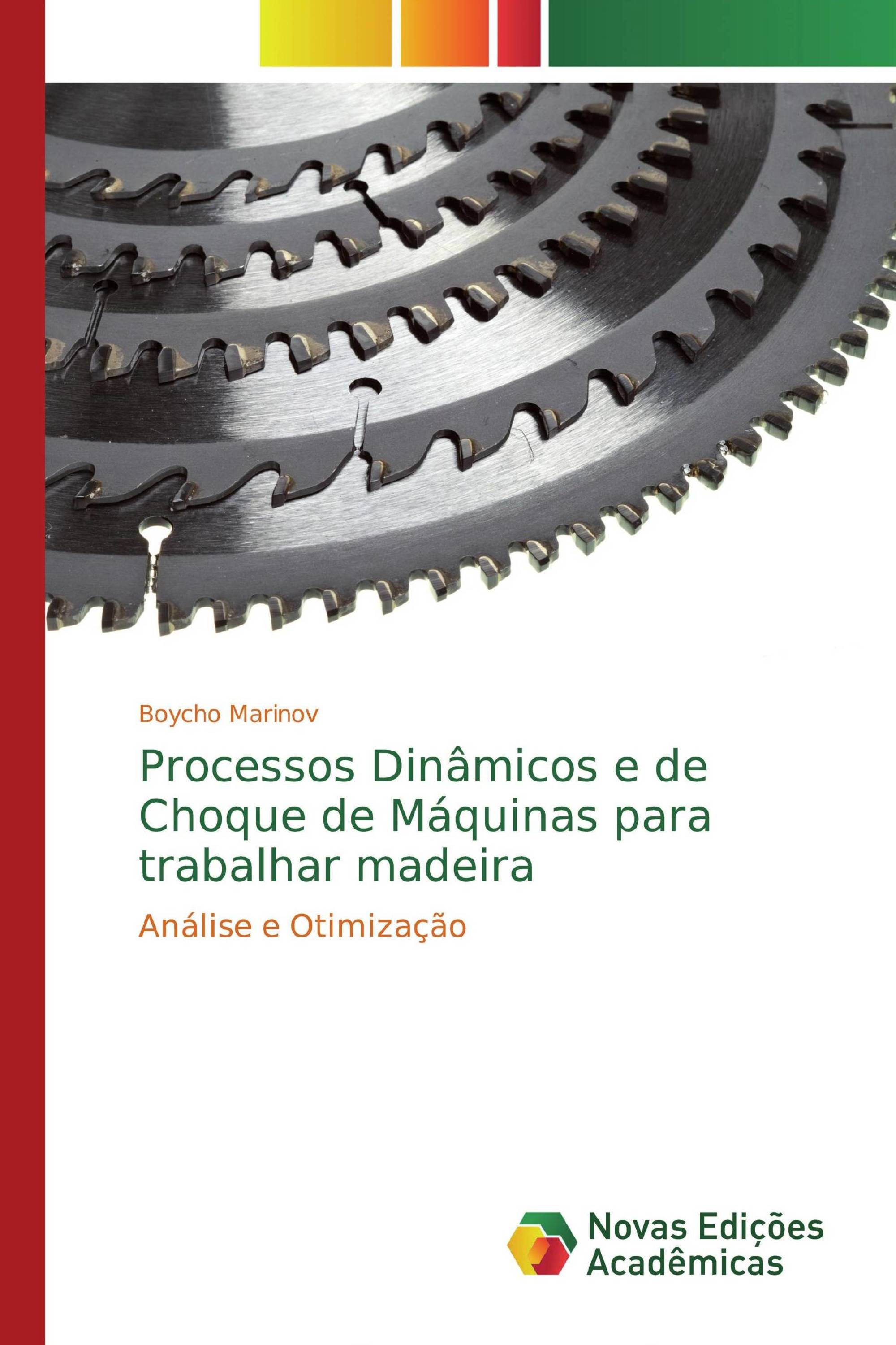 Processos Dinâmicos e de Choque de Máquinas para trabalhar madeira