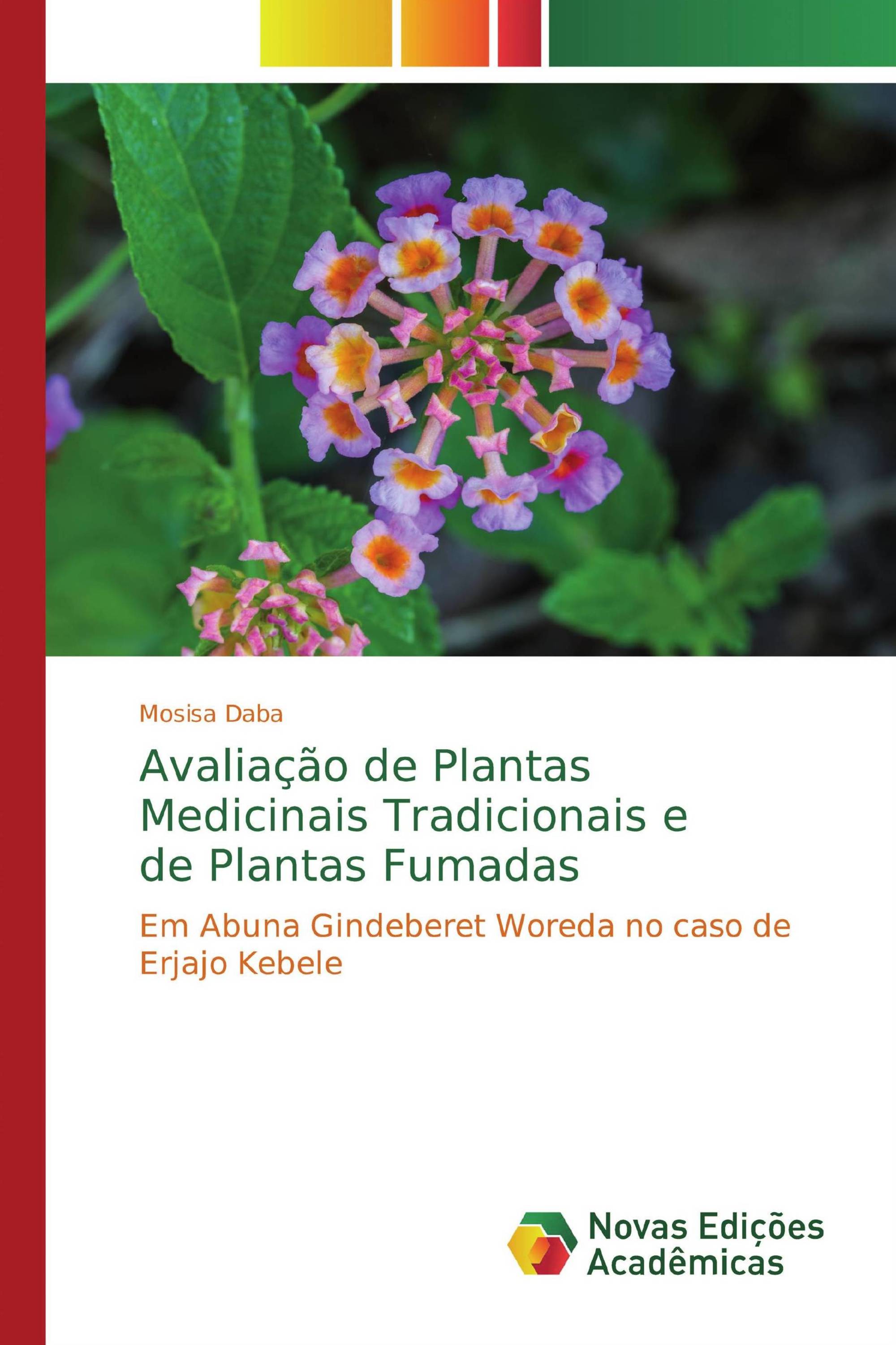 Avaliação de Plantas Medicinais Tradicionais e de Plantas Fumadas