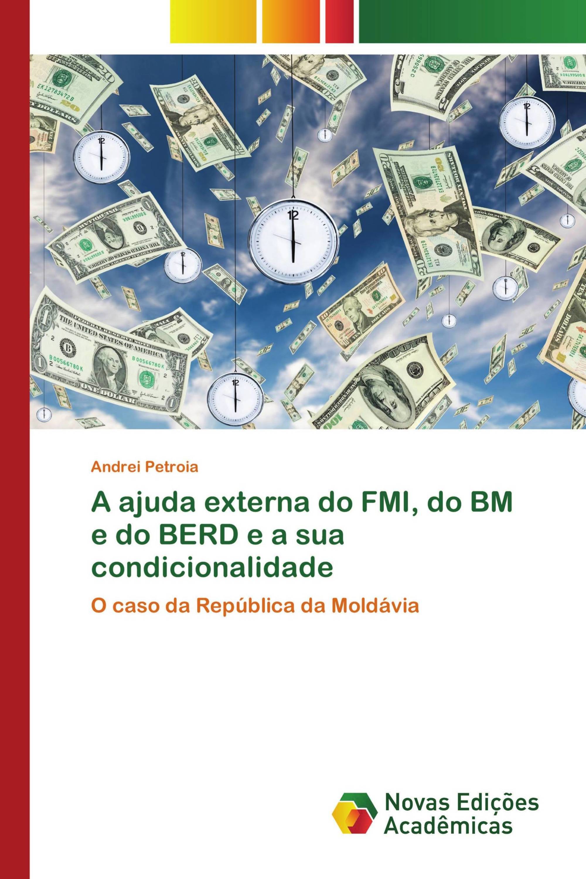 A ajuda externa do FMI, do BM e do BERD e a sua condicionalidade