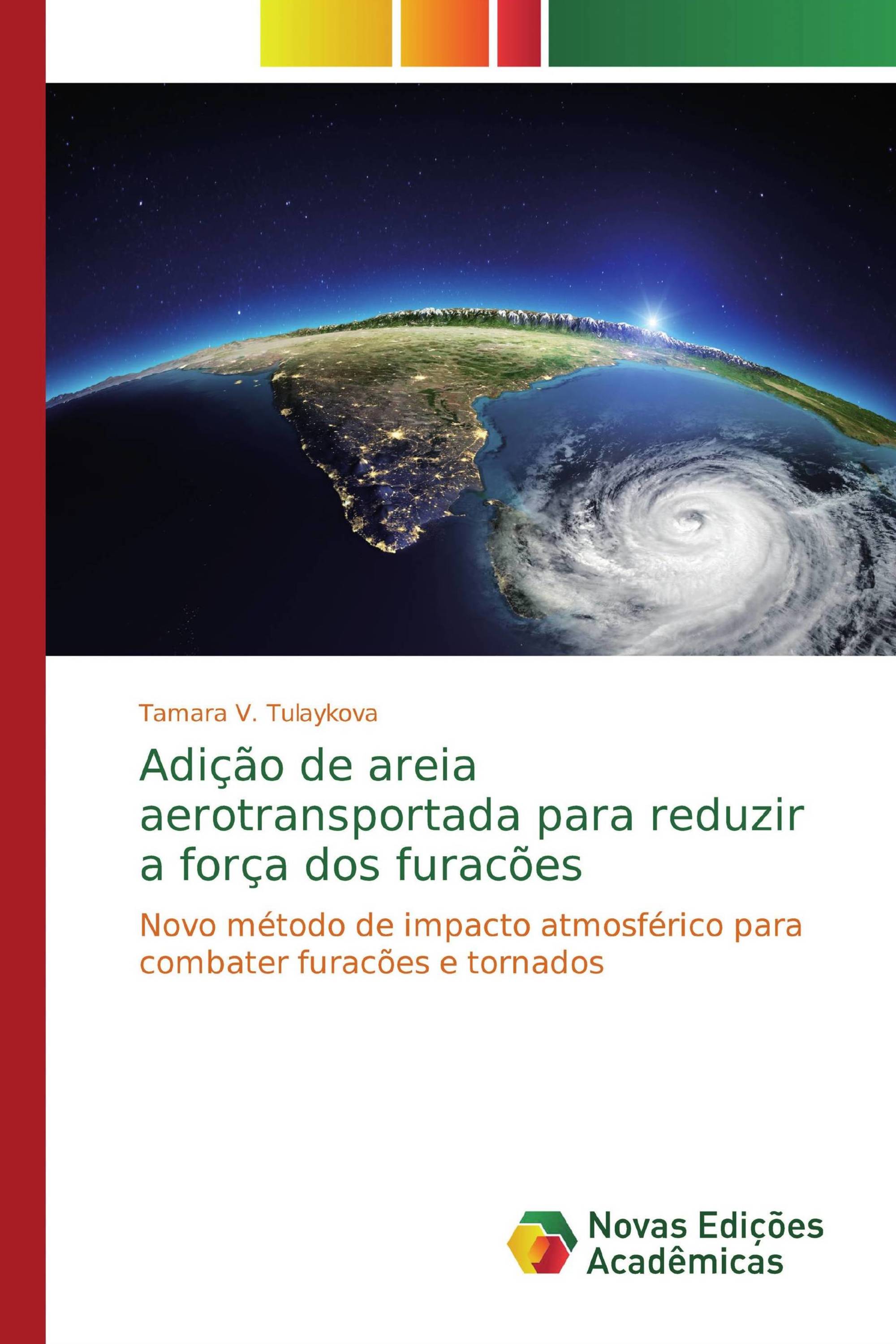 Adição de areia aerotransportada para reduzir a força dos furacões